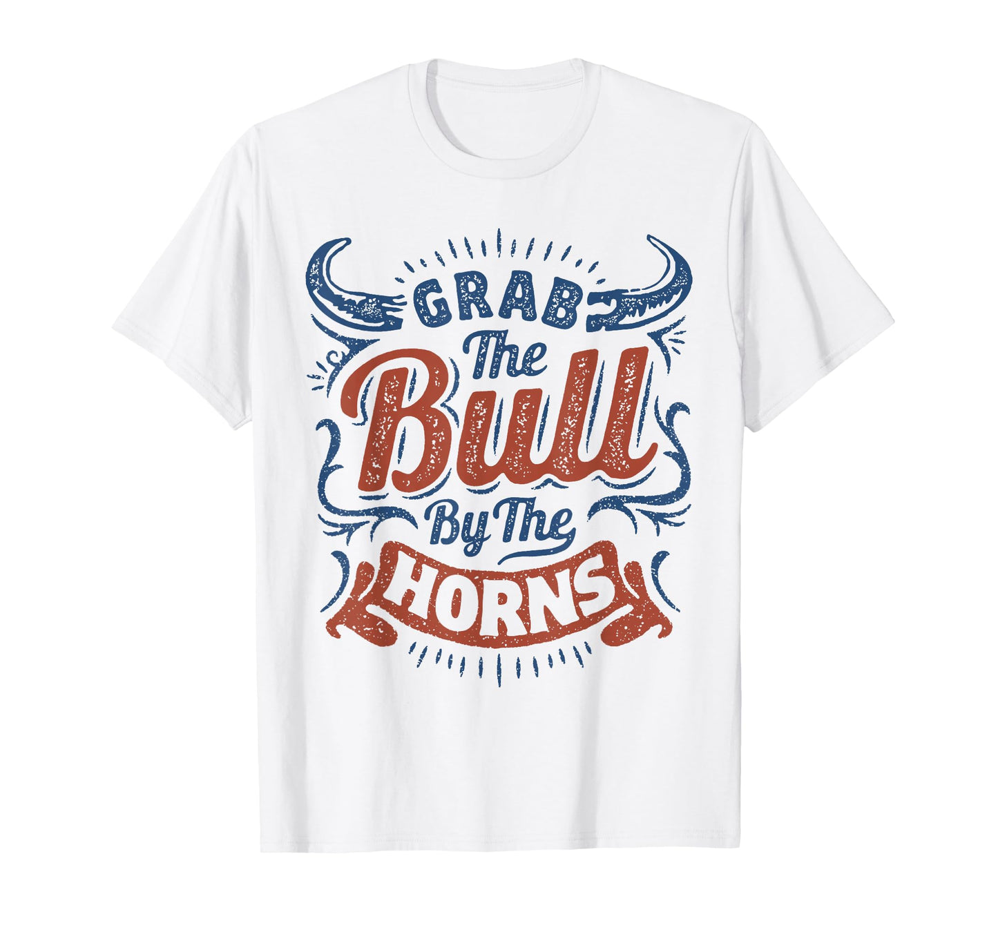 Grab The Bull by The Horns Rodeo Cowboy Inspirational Retro T-Shirt