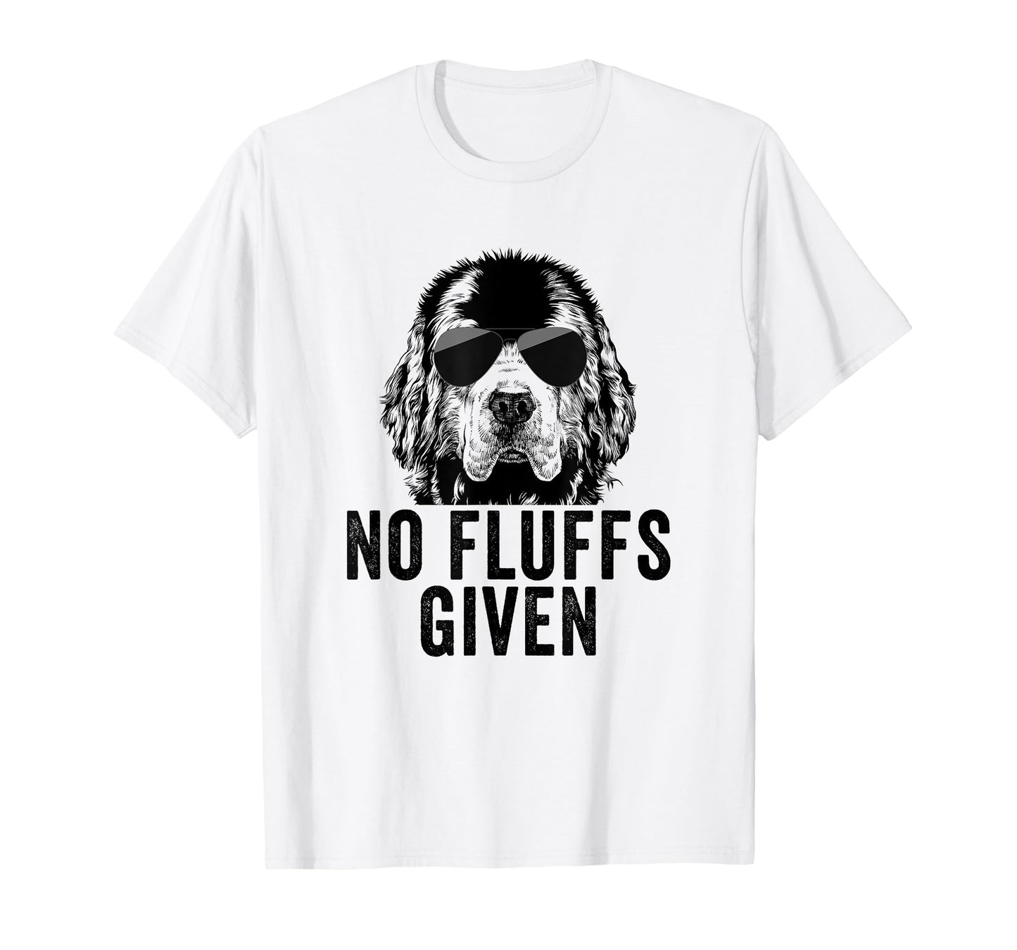 Funny No Fluffs Given Newfie Dog Mom Dad T-Shirt