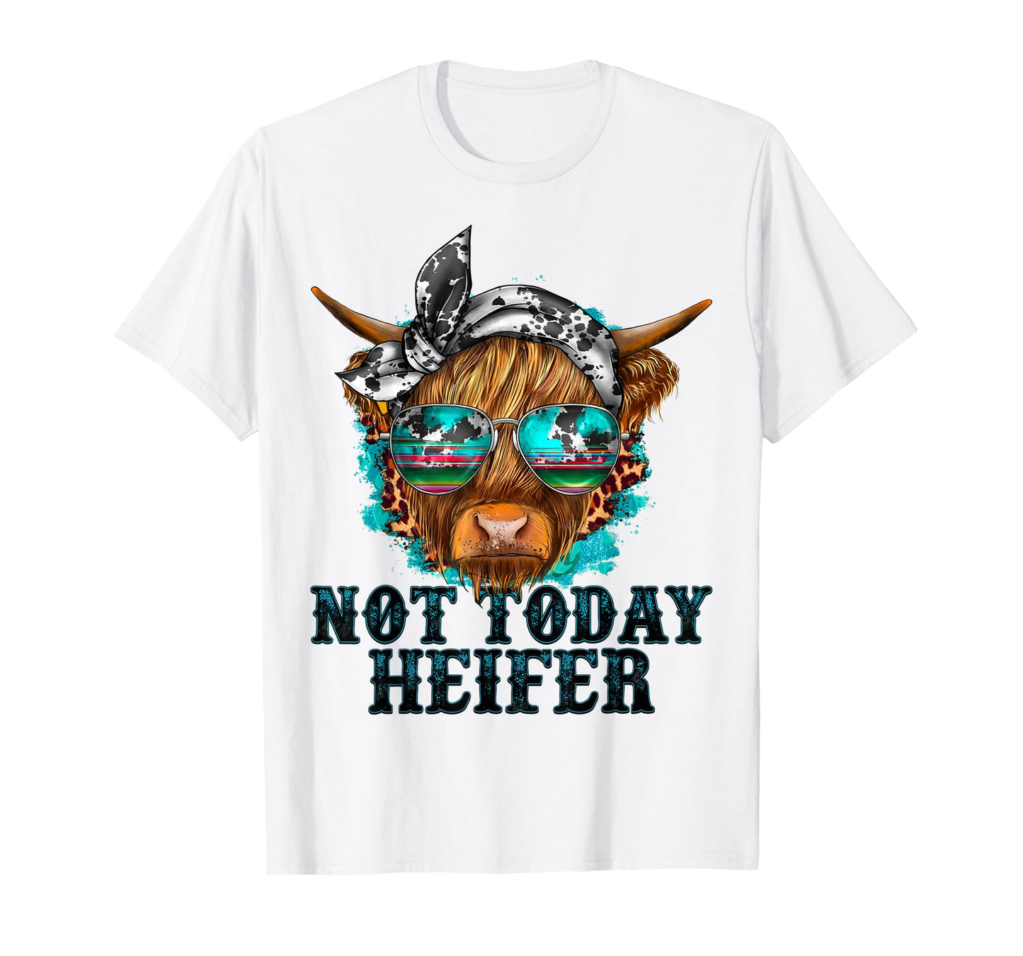 Not Today Heifer Western Country Longhaired Cow Animal Farm T-Shirt