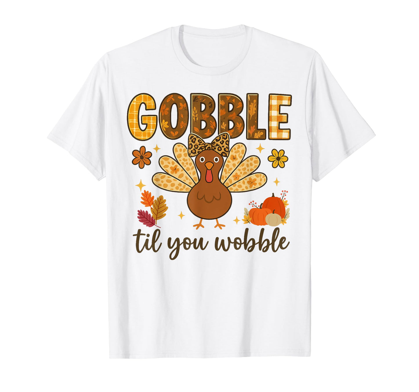 Gobble Til You Wobble Thanksgiving Floral Turkey Leopard T-Shirt
