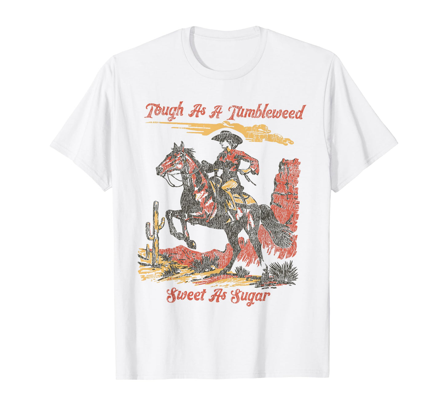 Vintage Tough As A Tumbleweed Sweet As Sugar T-Shirt
