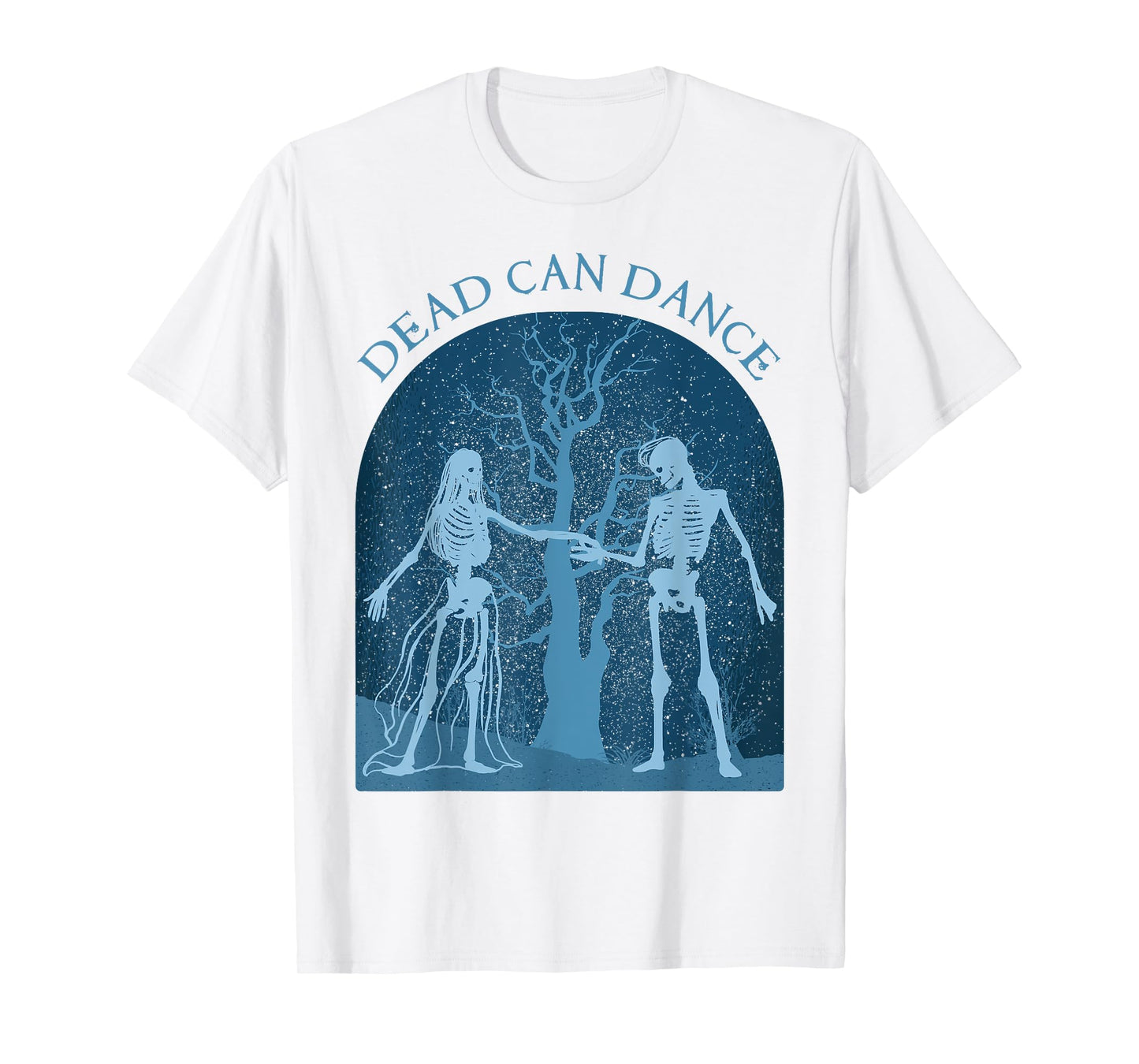 Dead Can Dance Dark Humor for Goth Persons T-Shirt