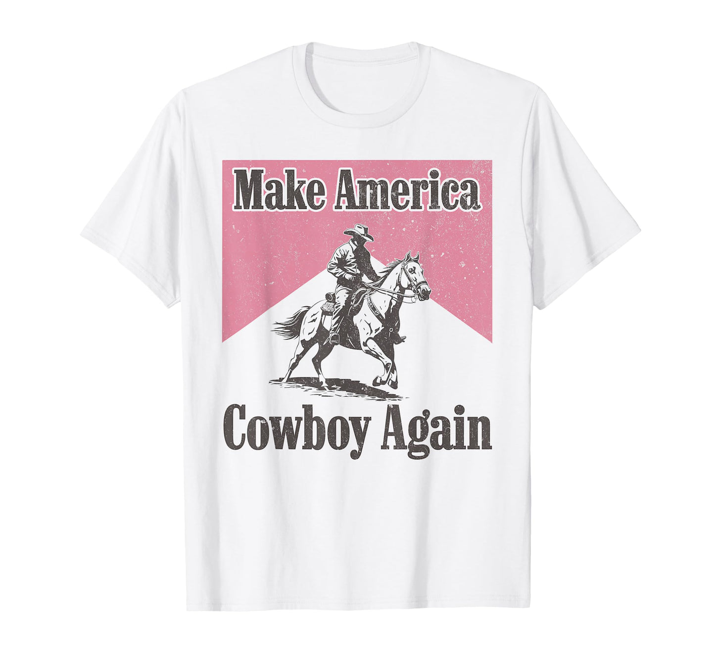 Makes America a Cowboy Again Western Life Country Cowgirls T-Shirt