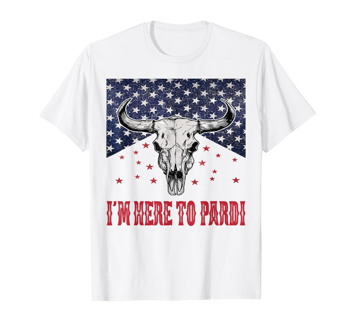 I'm Here to Pardi Vintage Retro Western Bull-Skull T-Shirt