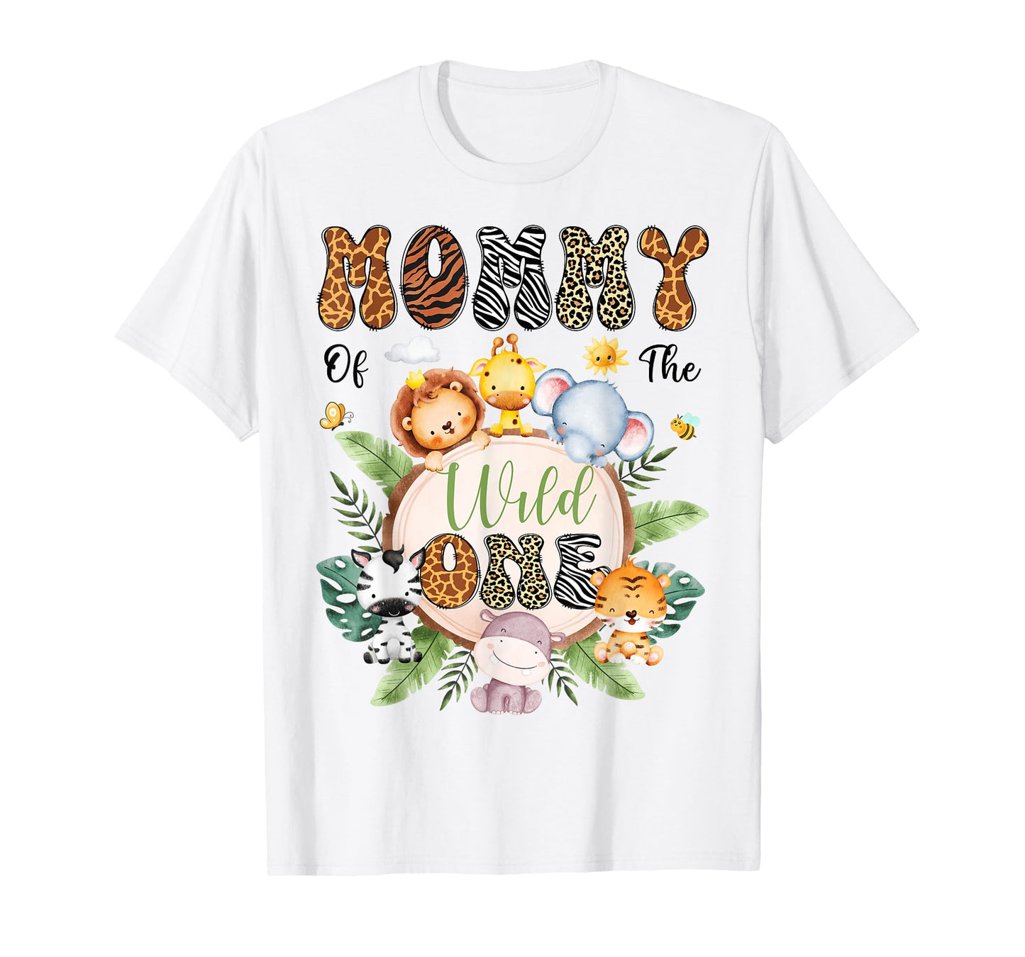 Mommy Of The Wild One 1St Birthday Safari Animal Lover T-Shirt