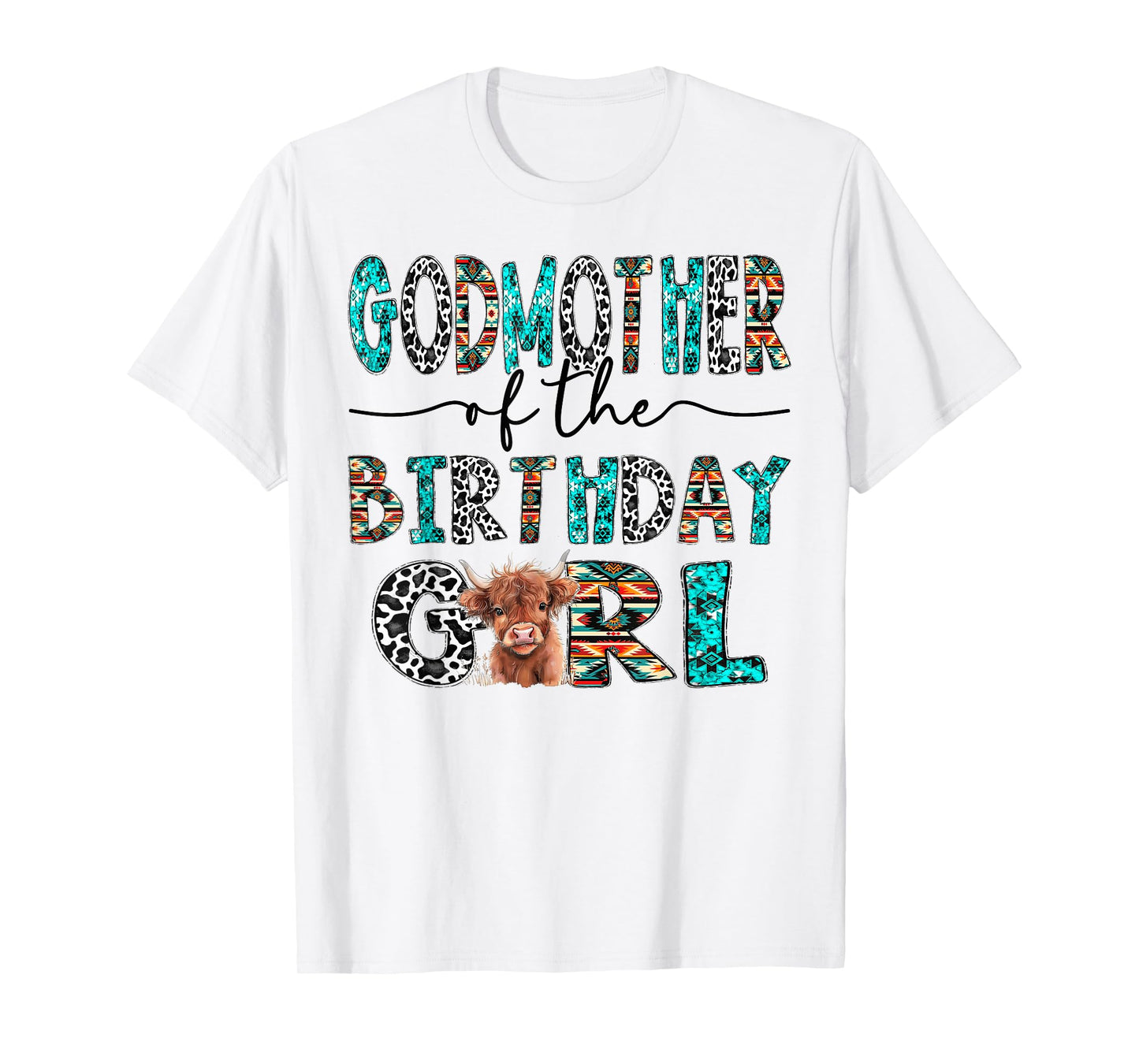 GodMother Of The Birthday Girl Highland Cow 1St Birthday T-Shirt
