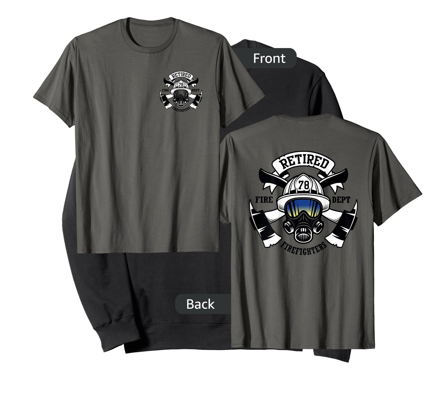 Retired Firefighters Tribute - Custom Front & Back T-Shirt