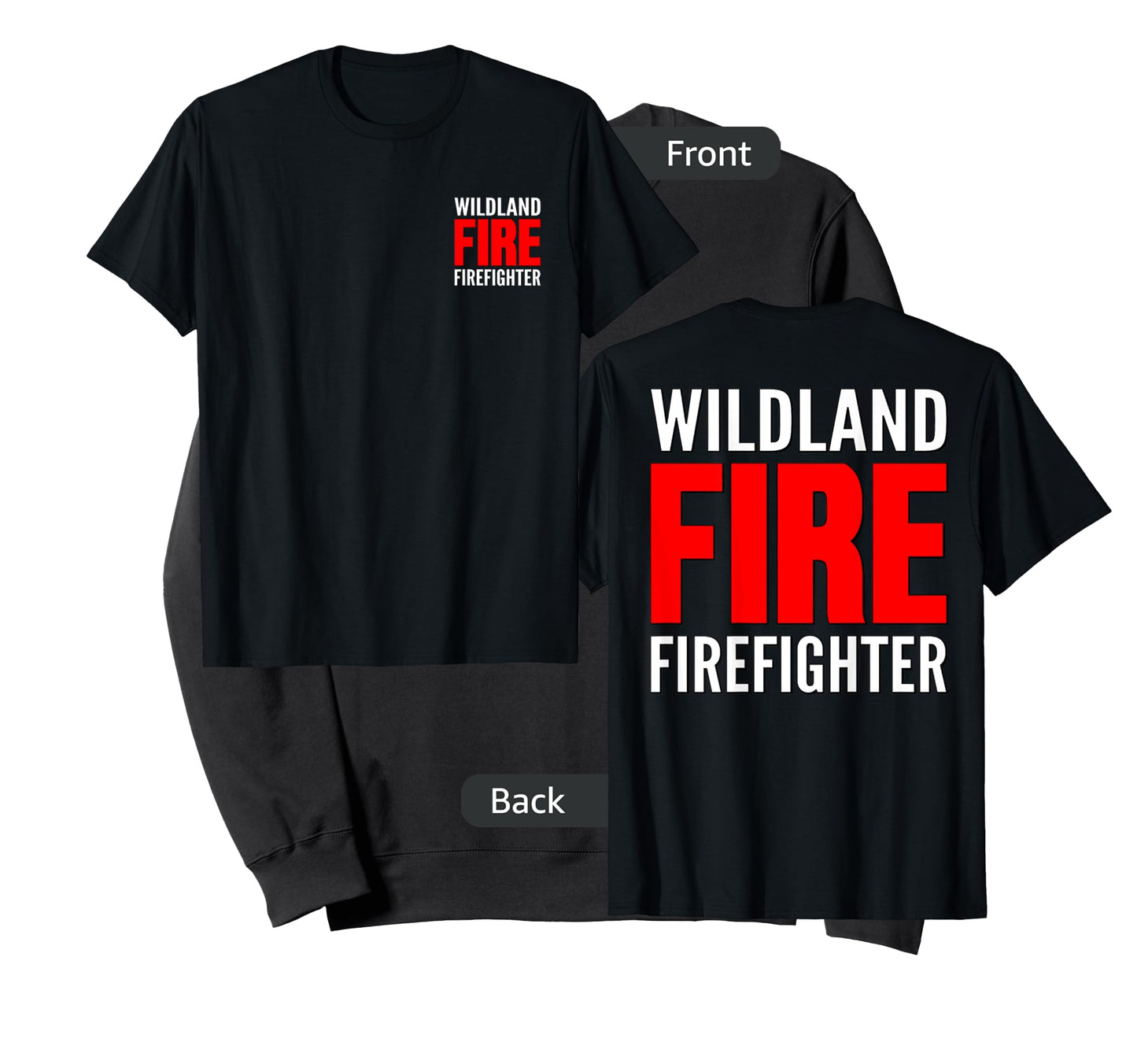 WILDLAND FIRE FIREFIGHTER FIREMAN RESCUE CREW FOREST UNIFORM T-Shirt