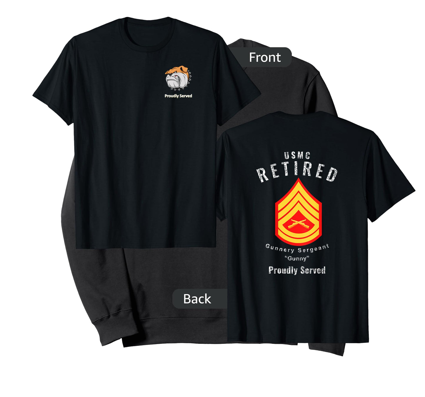 Proudly Served Retired Gunnery Sergeant Shirt T-Shirt