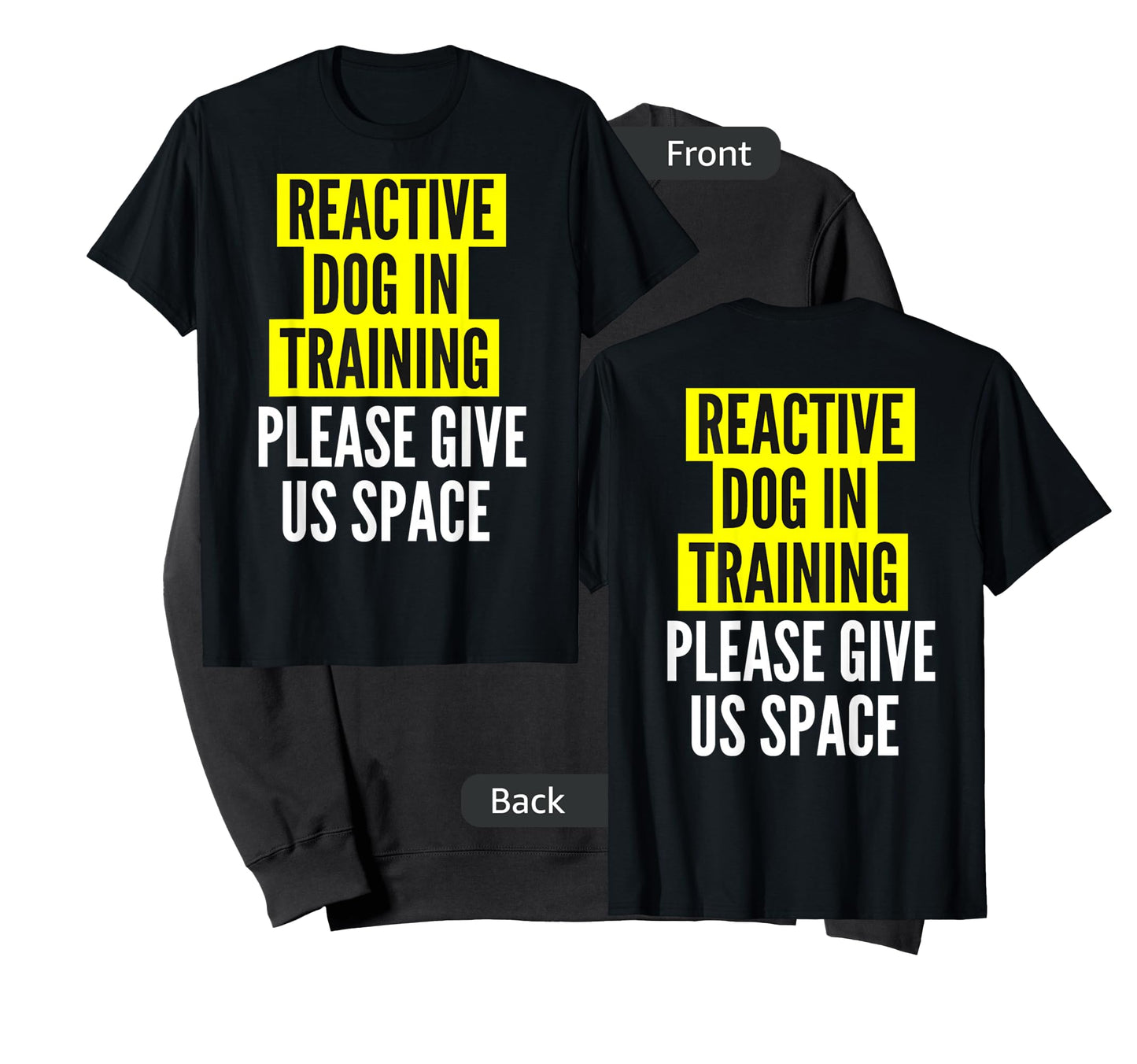 Reactive Dog in Training & Nervous Dog Owners - Both Sides T-Shirt