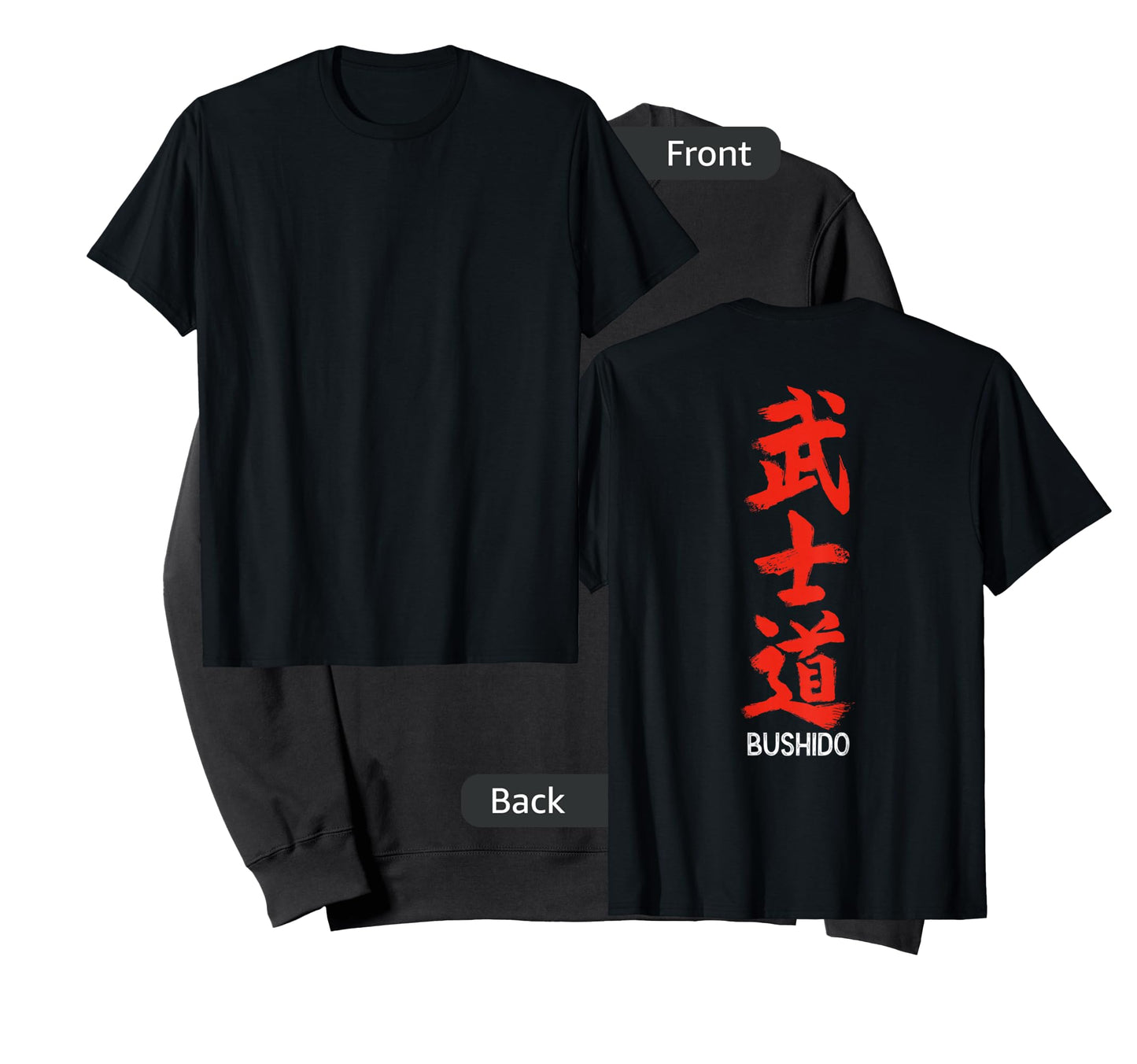 Bushido Japanese Samurai Code - Design on BACK T-Shirt