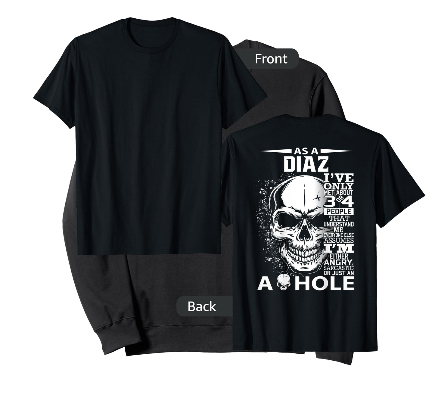 As a DIAZ I've only met about 3 or 4 people shirt it's thing