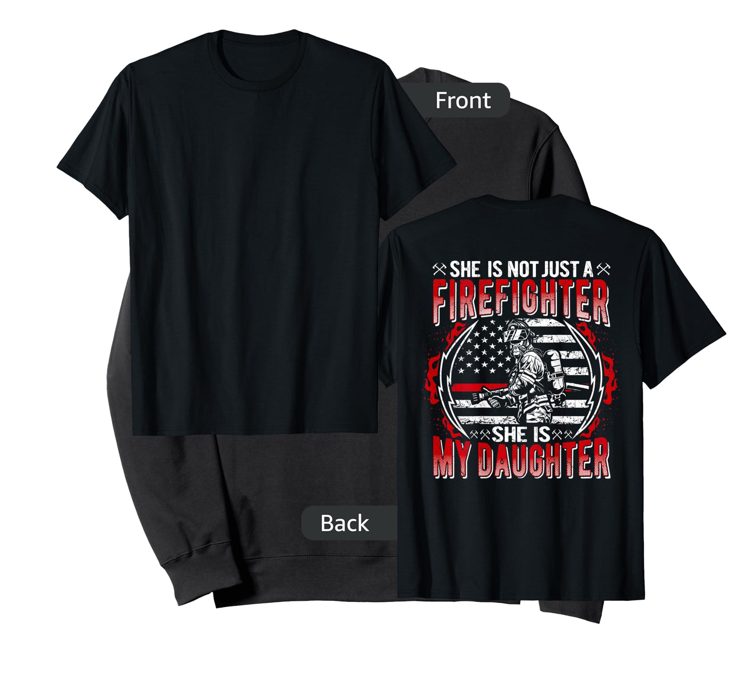 My Daughter Is Firefighter Thin Red Line Proud Fire Dad Mom T-Shirt