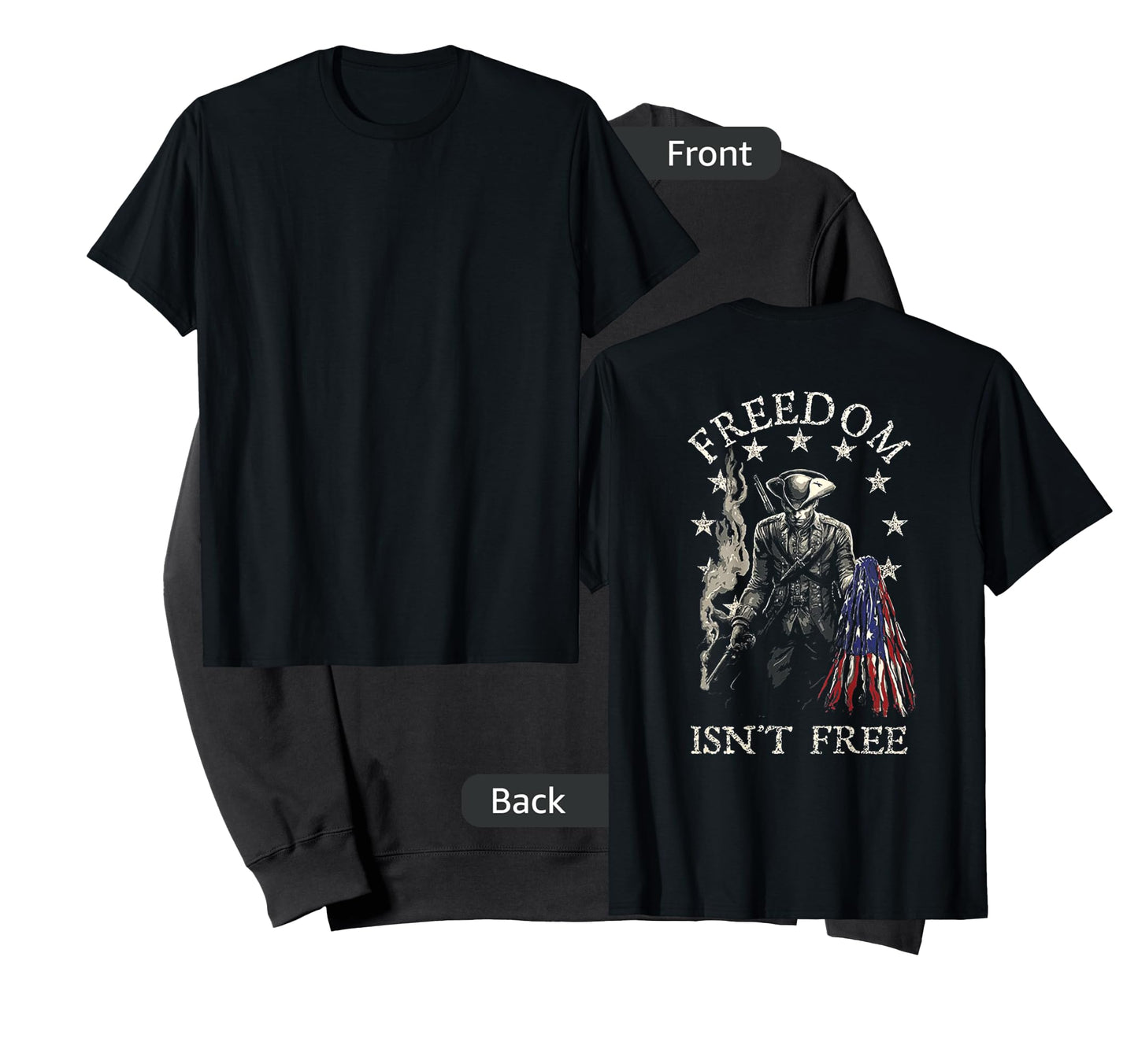 Freedom Isn't Free (on back) T-Shirt