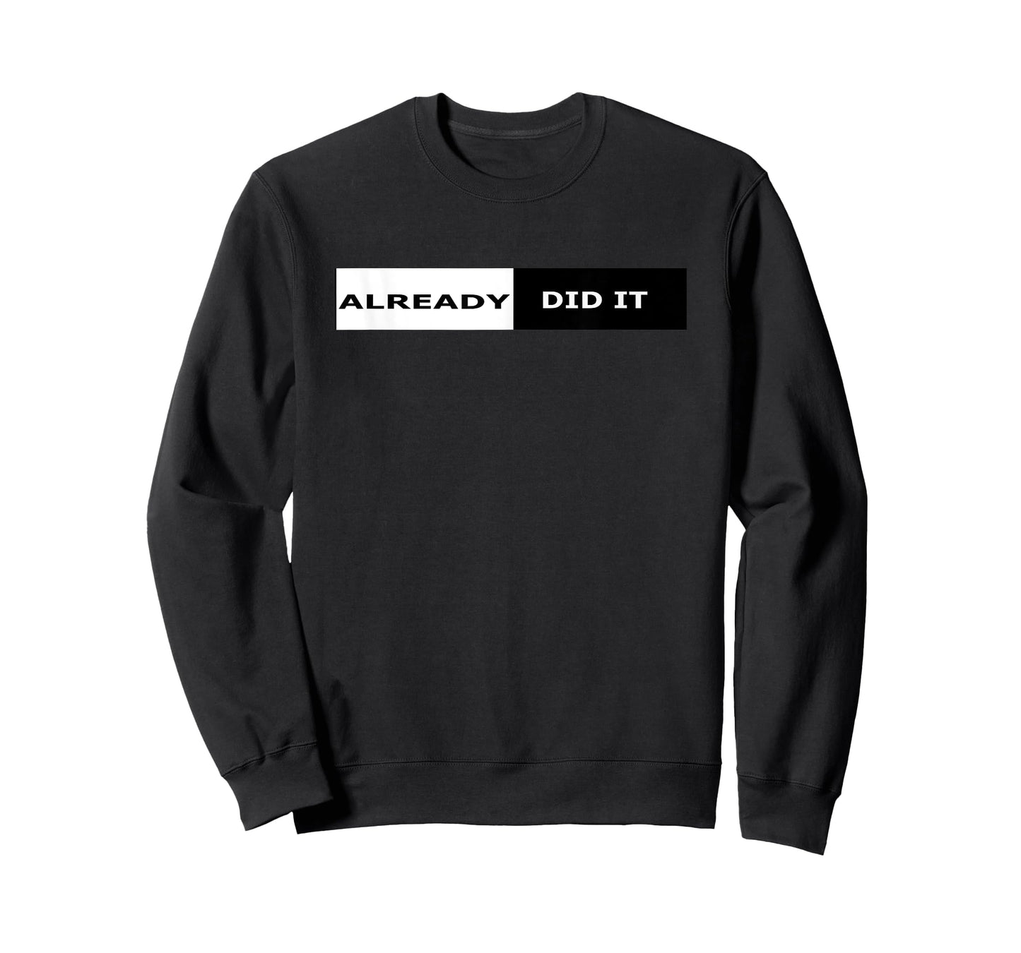 "Already Did It" sports t-shirt