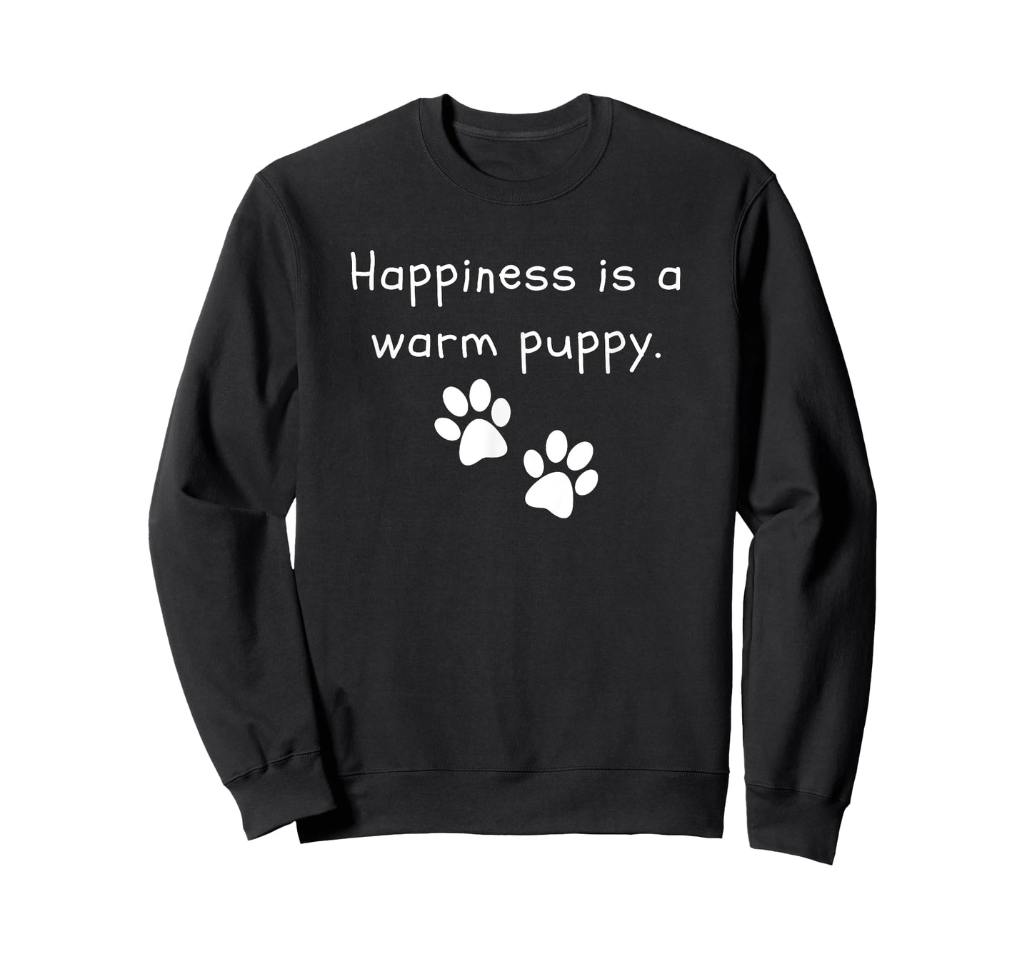 Happiness is a warm puppy Dog Lover Funny T-Shirt