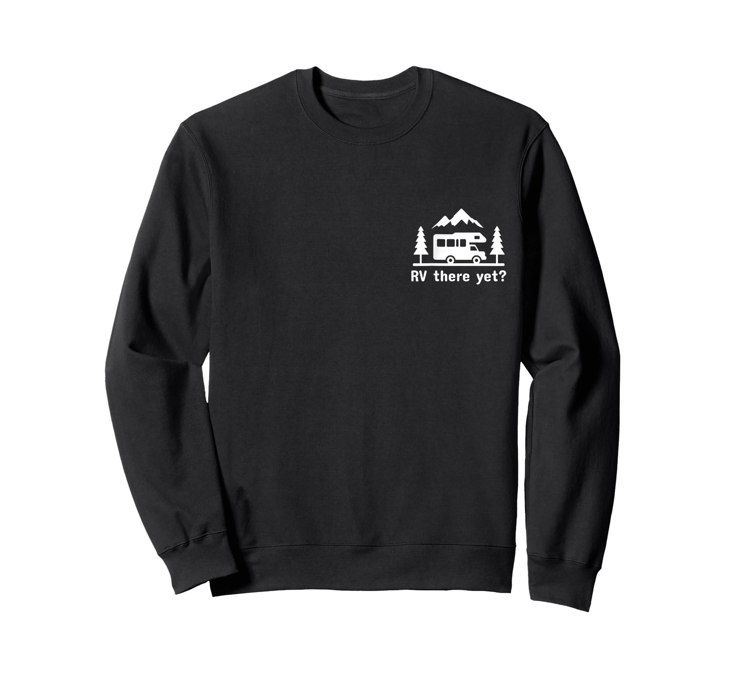 RV There Yet? Funny Camping Nature Lover Motorhome Camper T-Shirt