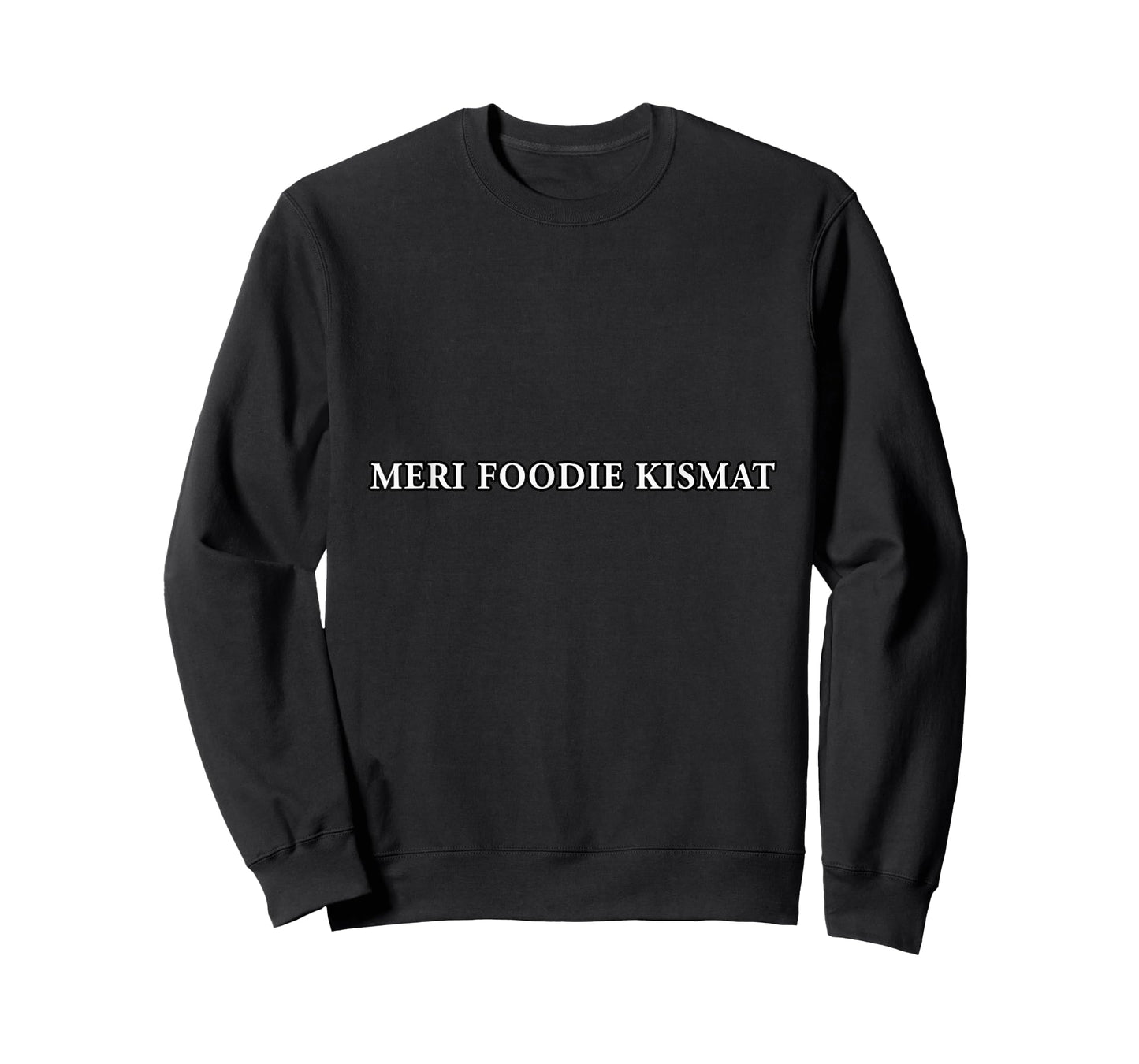 meri foodie kismat T-Shirt