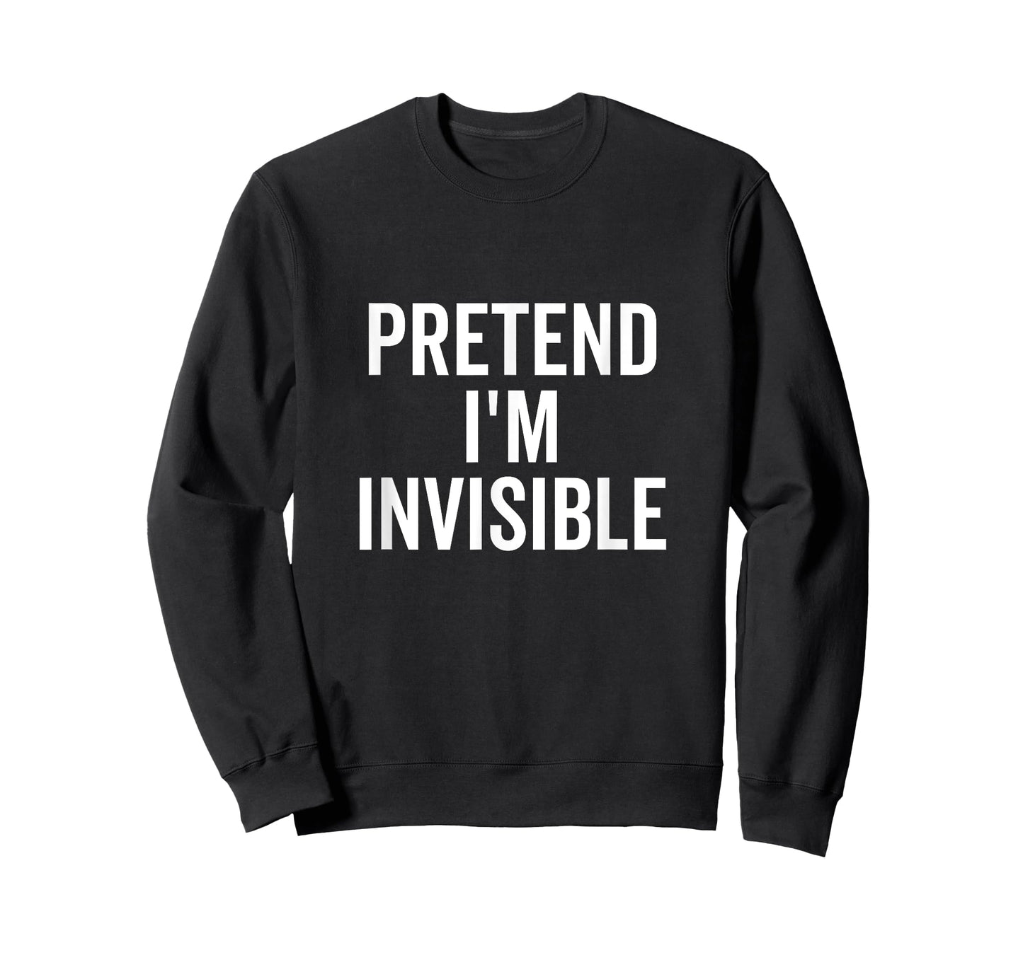 Pretend I'm Invisible Funny Introvert Humor T-Shirt