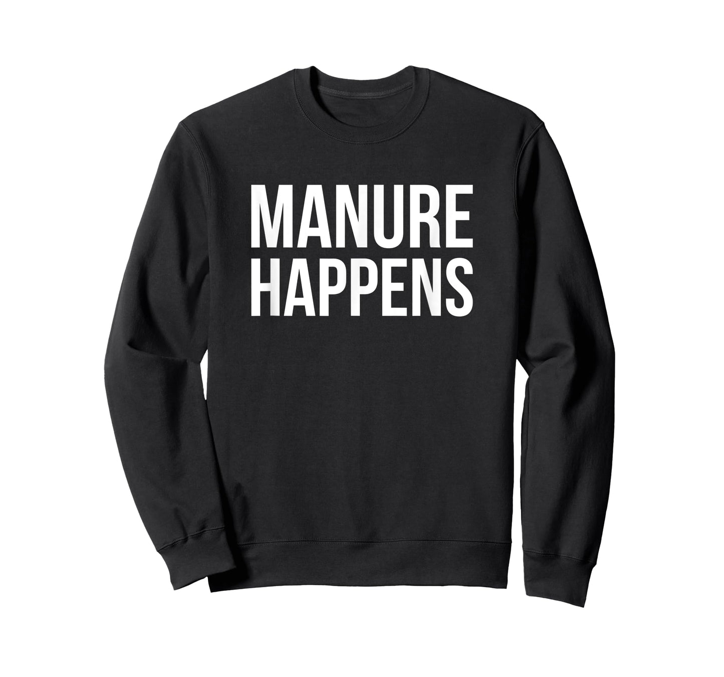 Manure Happens - Farmer Outfit Funny Farming T-Shirt