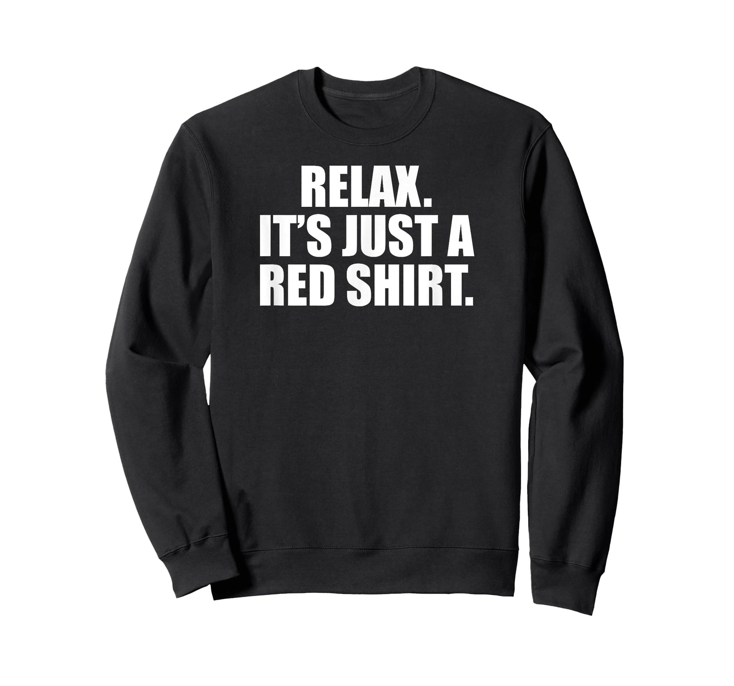 Relax It's Just A Red T-Shirt
