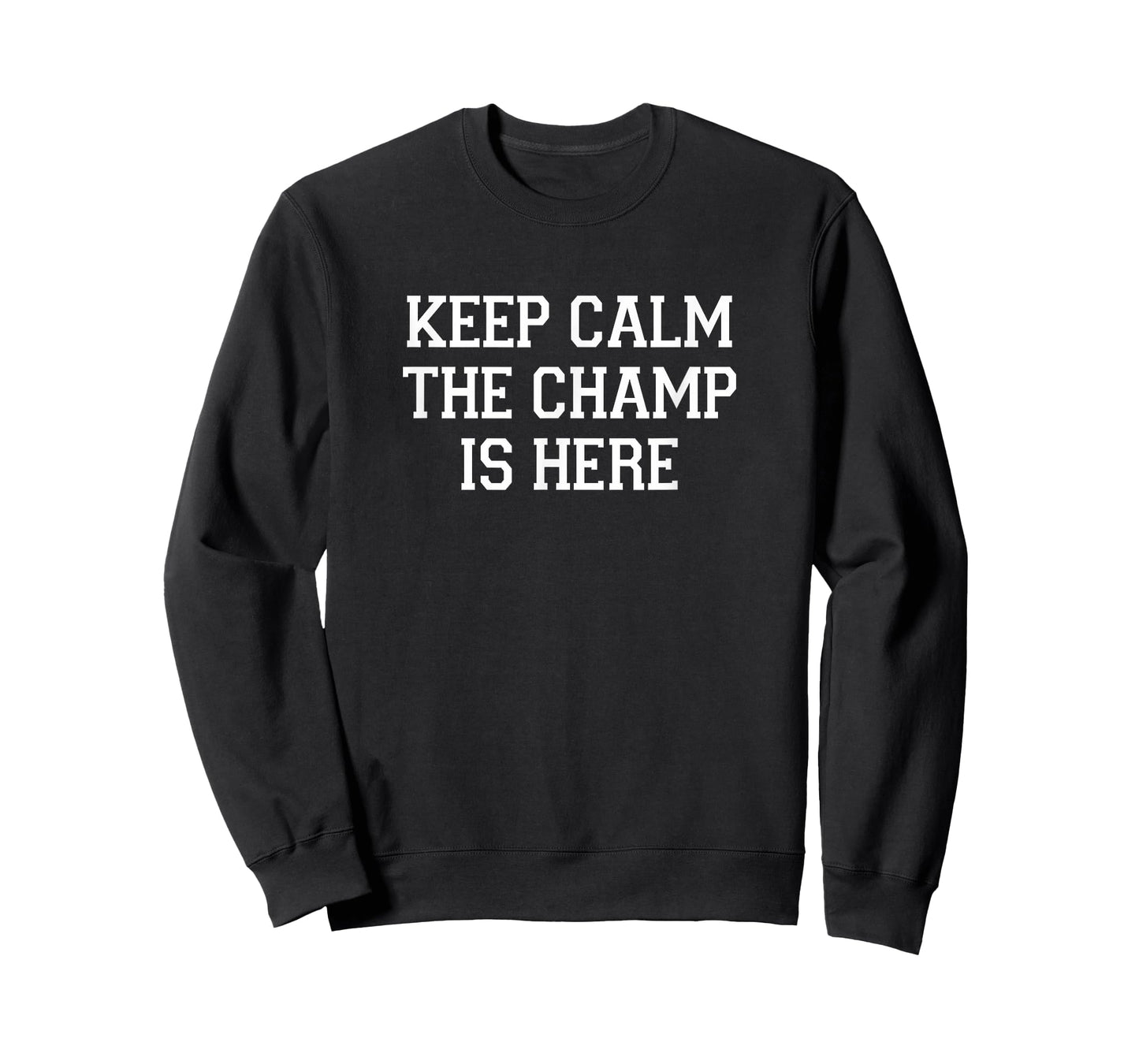 Keep Calm - The Champ Is Here - T-Shirt
