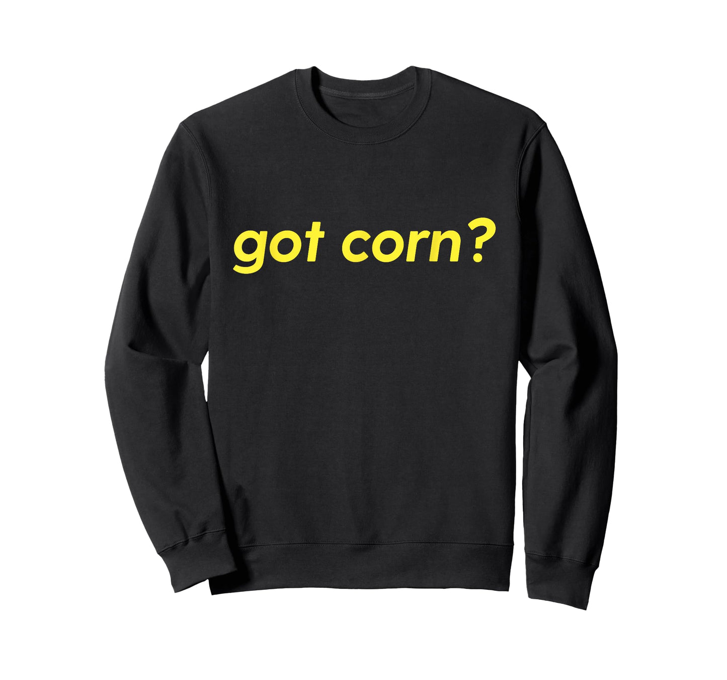 Got Corn? Funny Corn Maize Food Vegetable Cool Humor Novelty T-Shirt