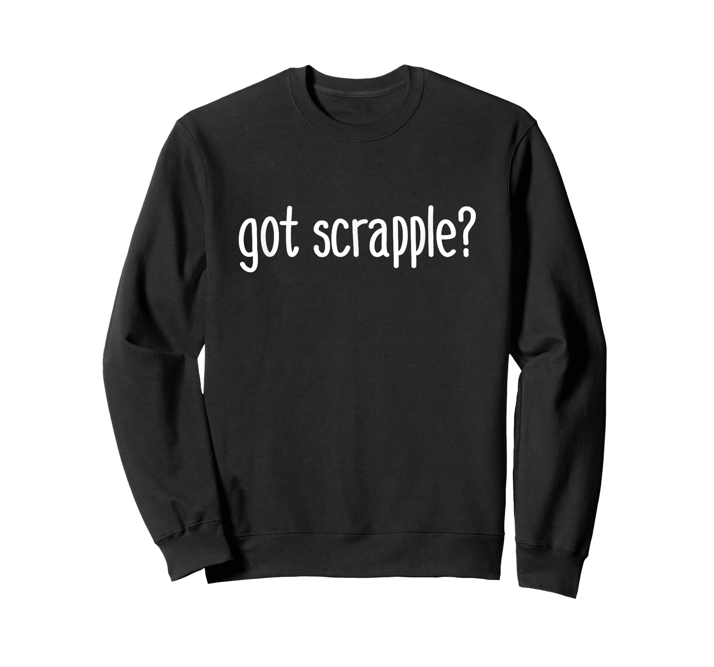 Got Scrapple? Funny Gourmet Food Lover East Coast Foodie T-Shirt