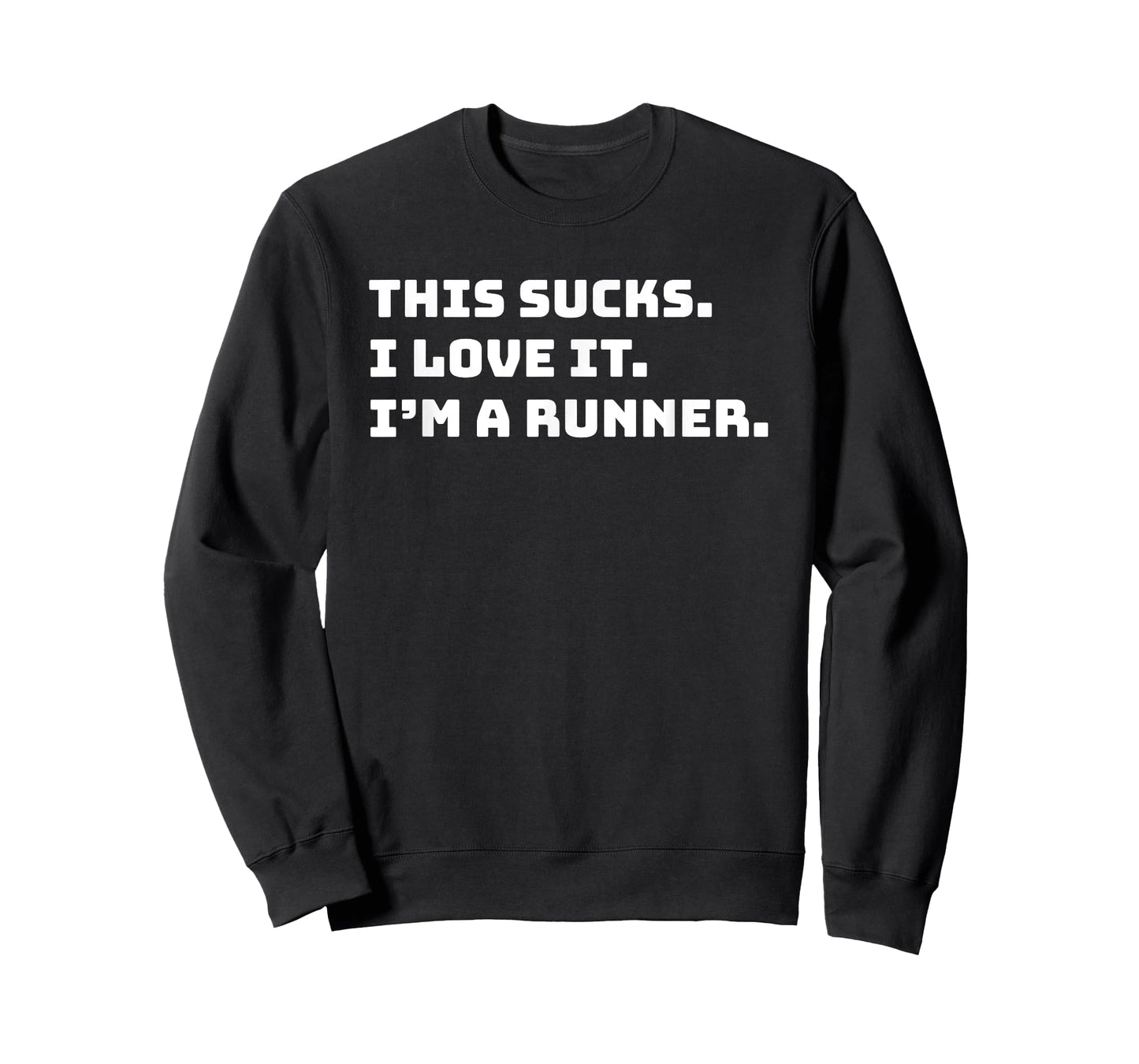 This Sucks I Love It I'm A Runner Shirt Funny Runners Gift T-Shirt
