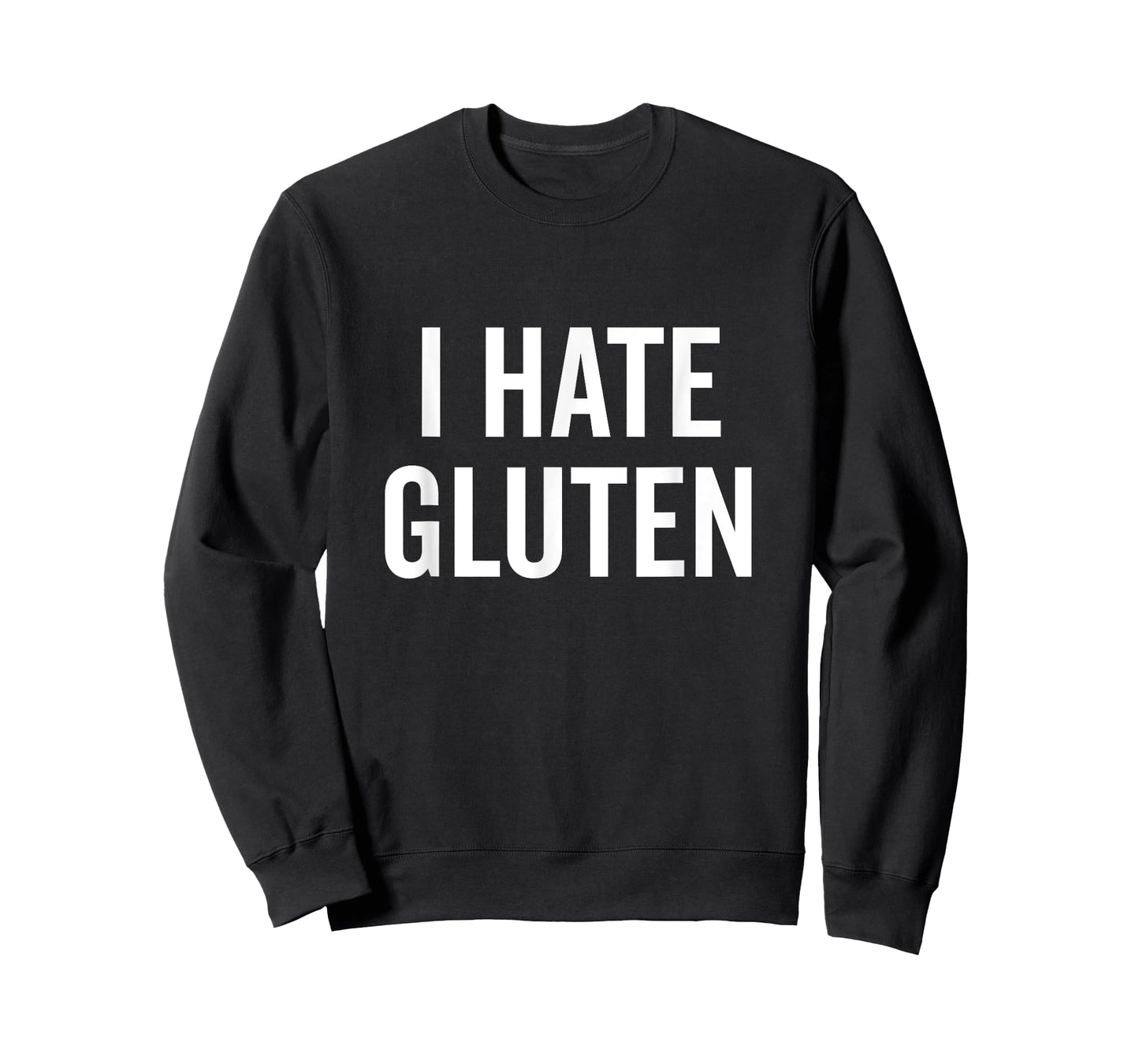 I Hate Gluten Funny Anti-Gluten Humor T-Shirt