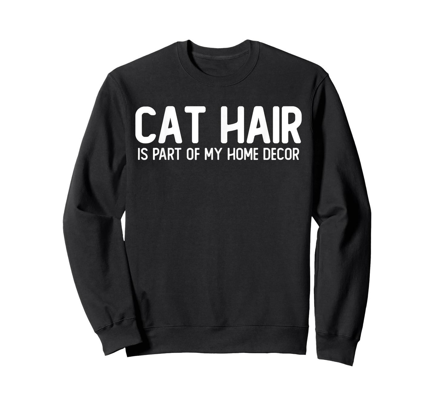 Cat Hair is Part of My Home Decor T-Shirt