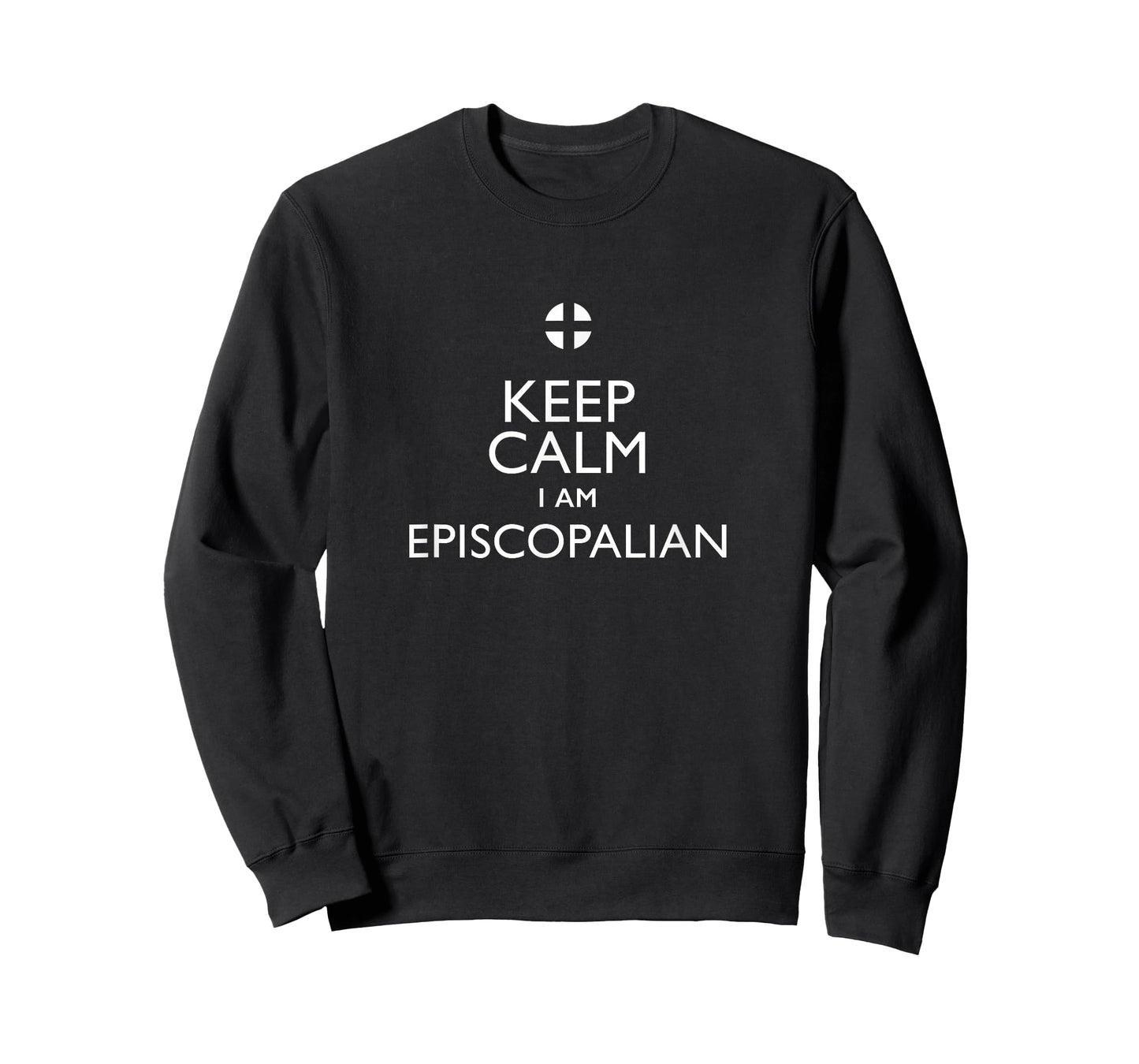 Keep Calm I Am Episcopalian Tee T-Shirt