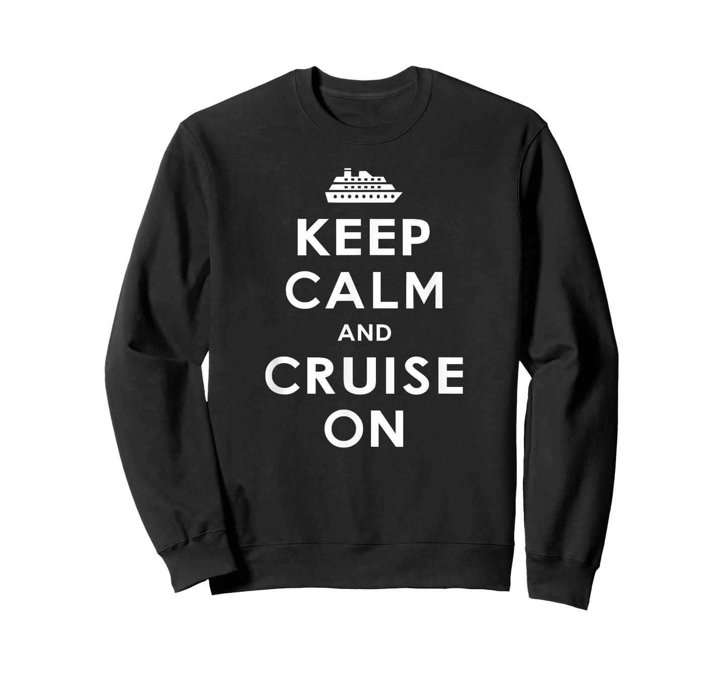 Keep Calm And Cruise On - Funny Cruise Ship Lover - Vacation T-Shirt