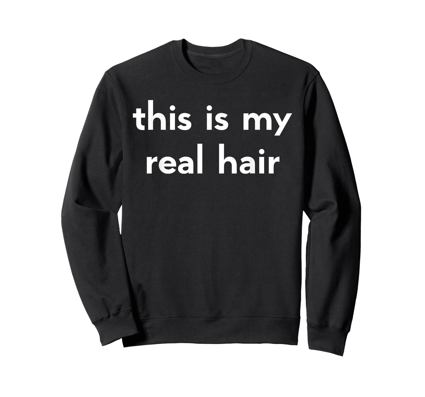This is My Real Hair T-Shirt