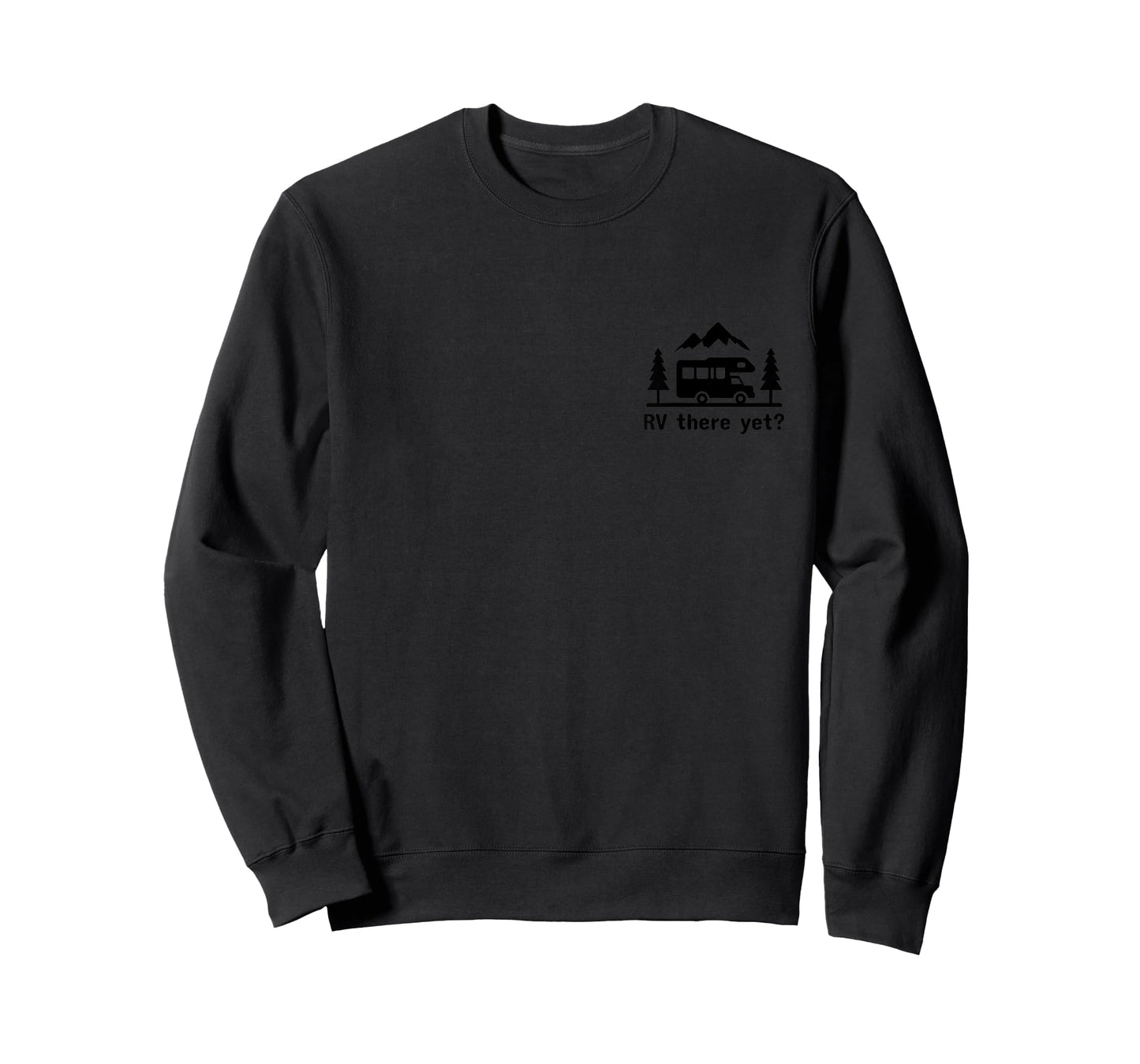 RV There Yet? Funny Camping Nature Lover Motorhome Camper T-Shirt