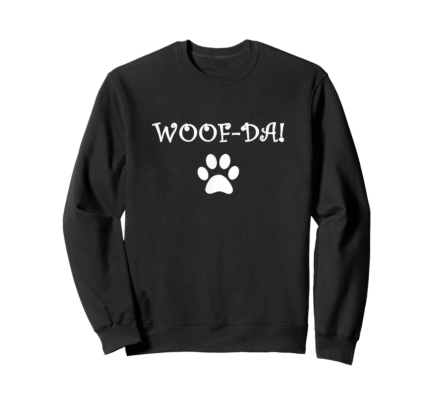 WOOF-DA! Funny Dog Tee Paw, Funny Dog Lovers Shirt, Uff-da Men Women Girls Kids T-Shirt