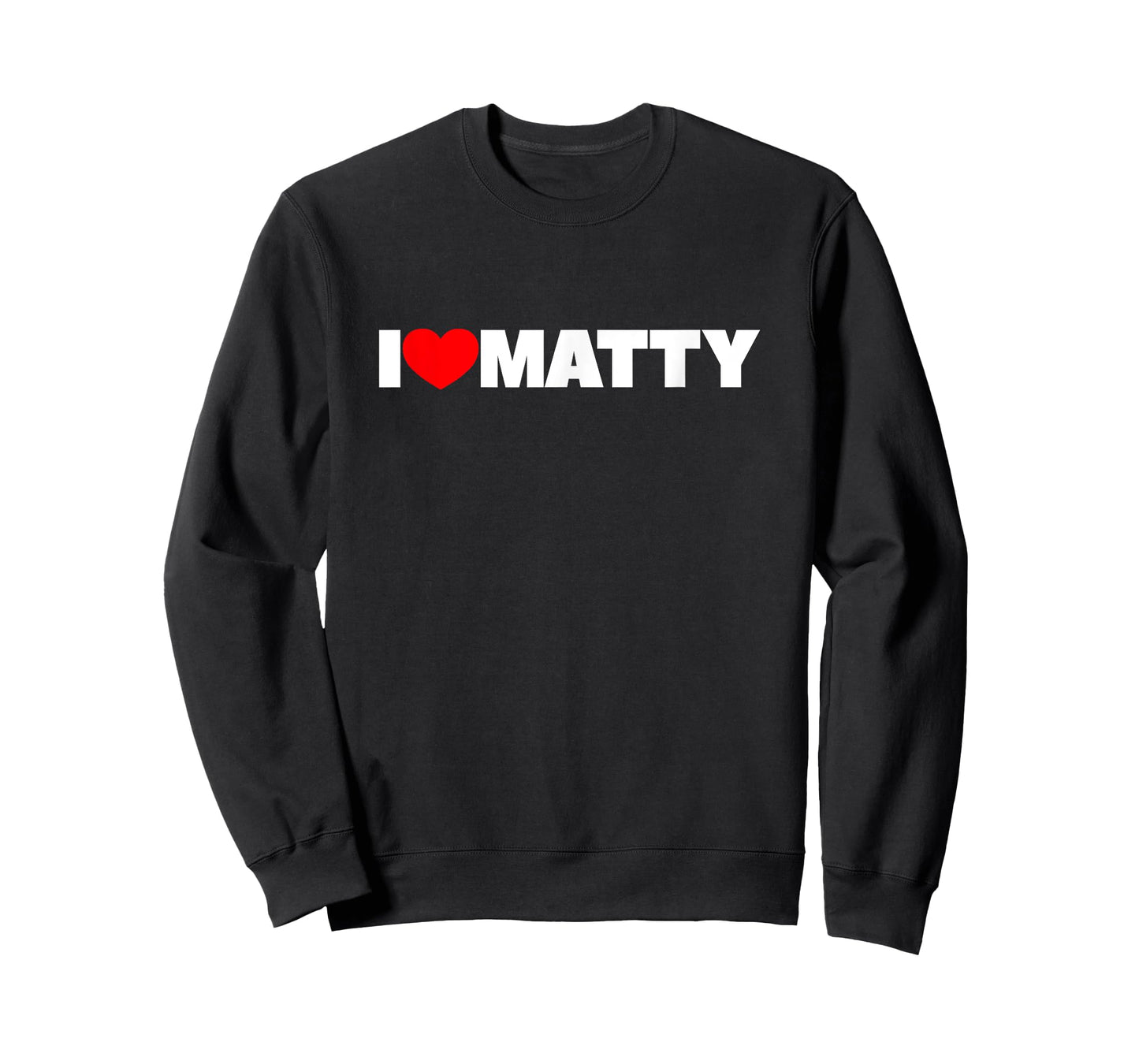 I Love Matty T-Shirt