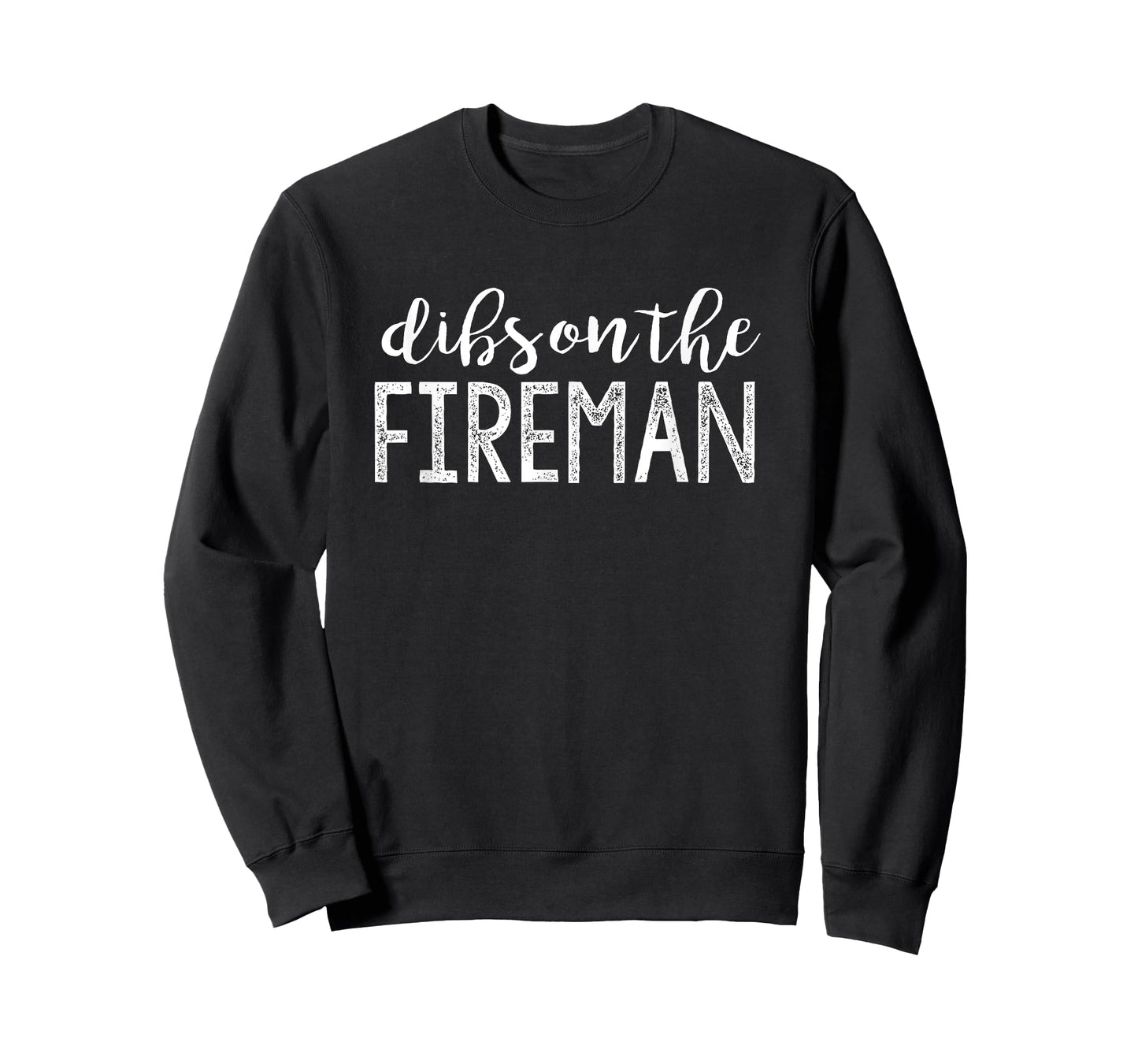 Dibs On The Fireman Funny Wife Girlfriend Firefighter Gift T-Shirt