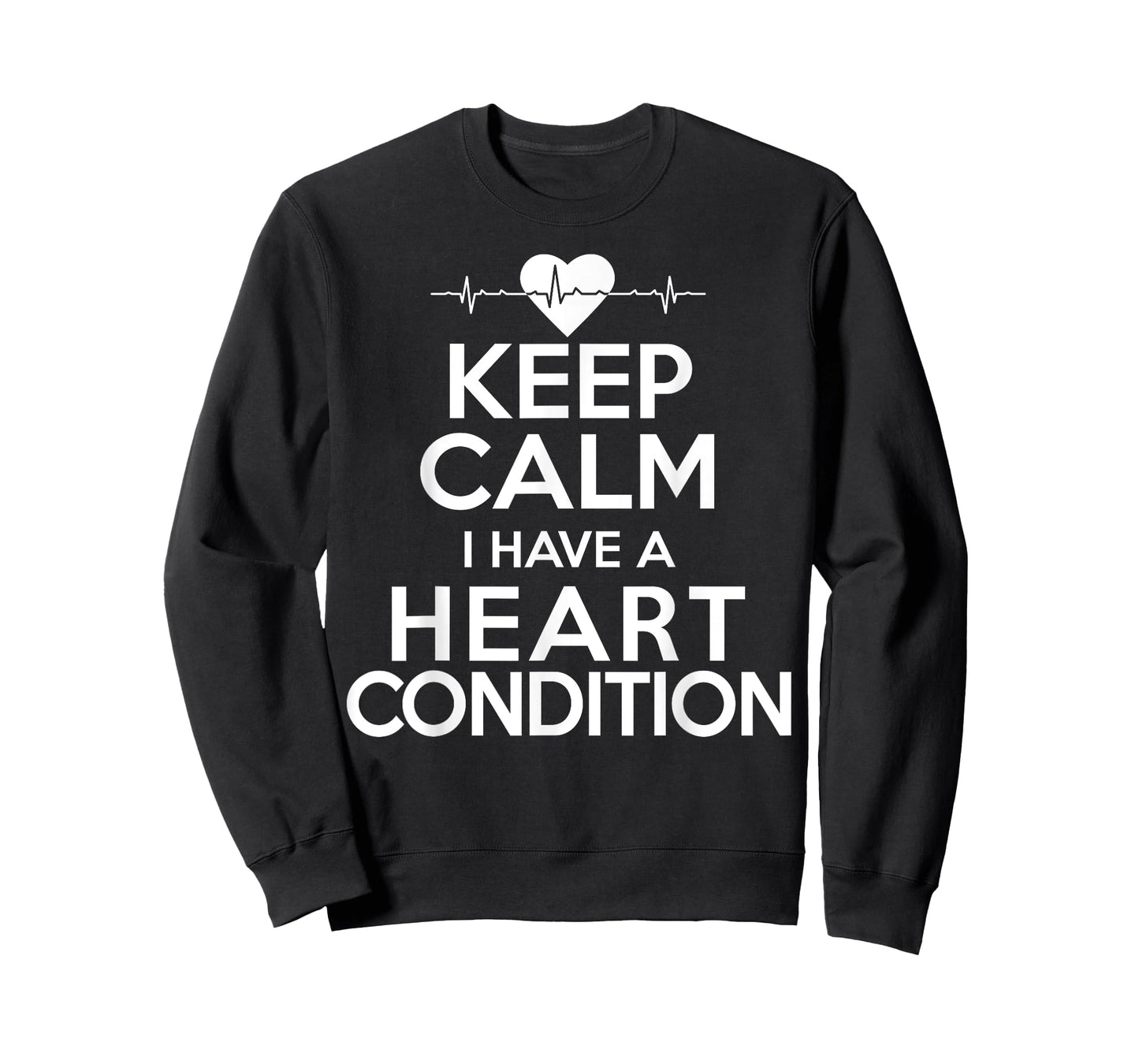 Keep Calm I Have A Heart Condition Post Op Gift T-shirt T-Shirt