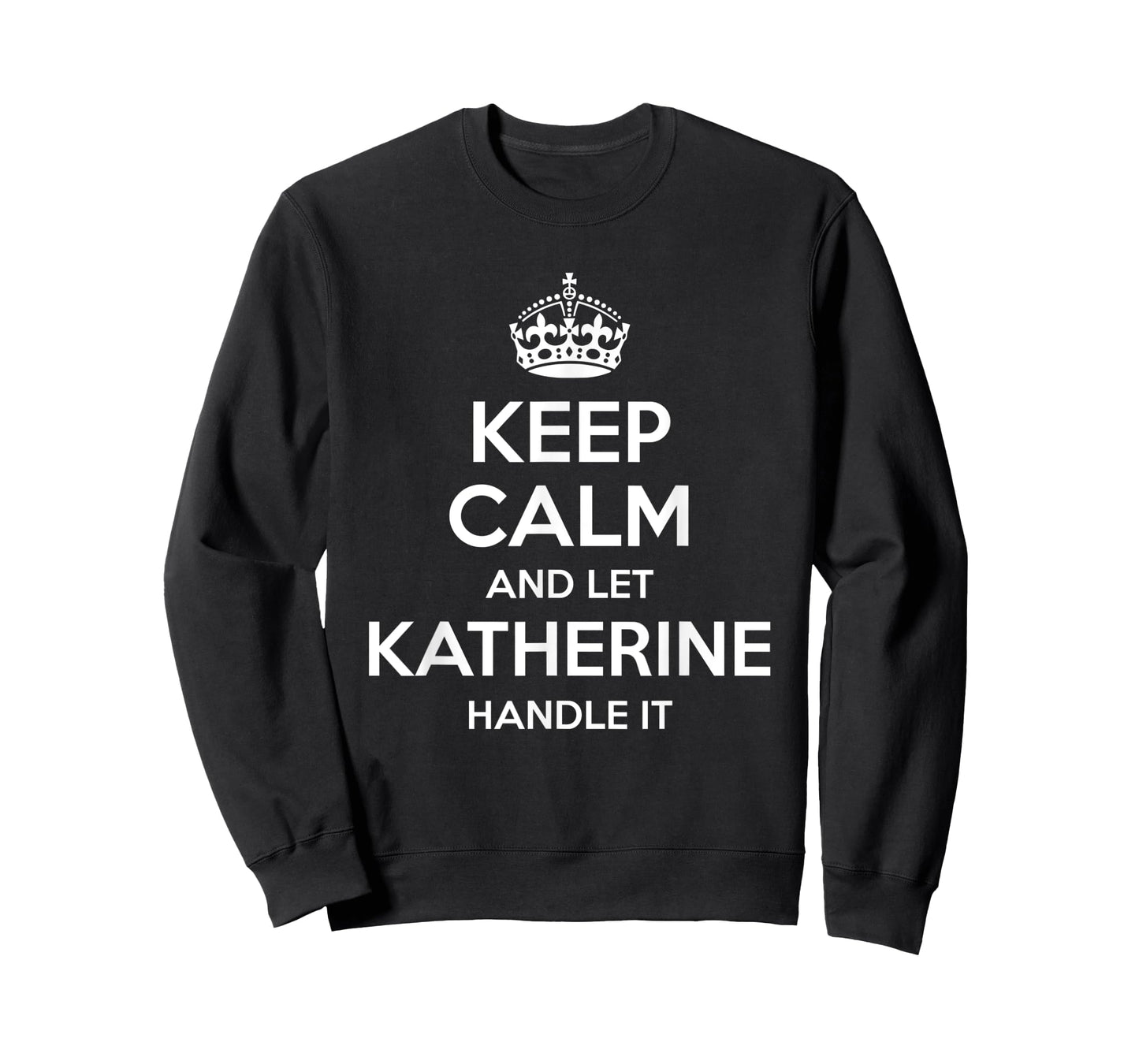 KATHERINE Keep Calm Personalized Name Funny Birthday Gift T-Shirt