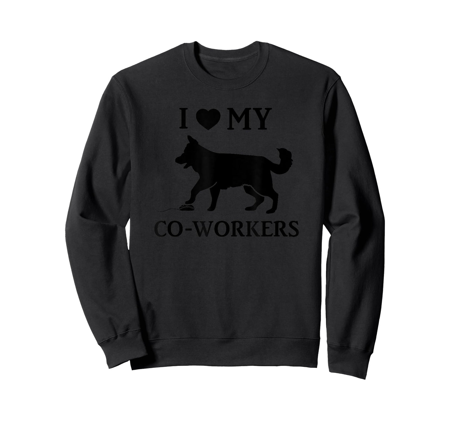 I Love My Coworkers Funny Work From Home Dog Lover Saying Men Women T-Shirt