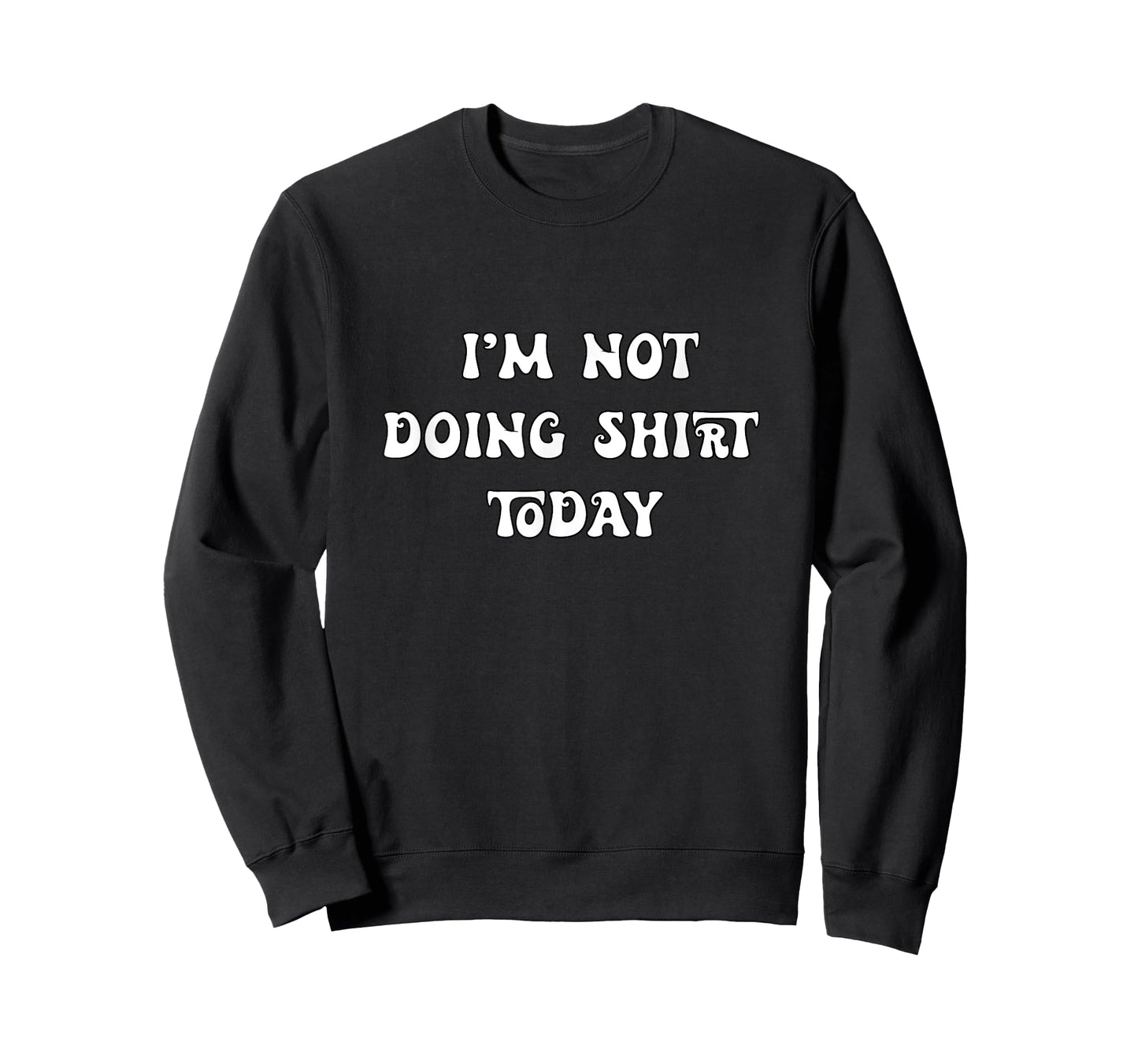I'm Not Doing Shit Today T-Shirt