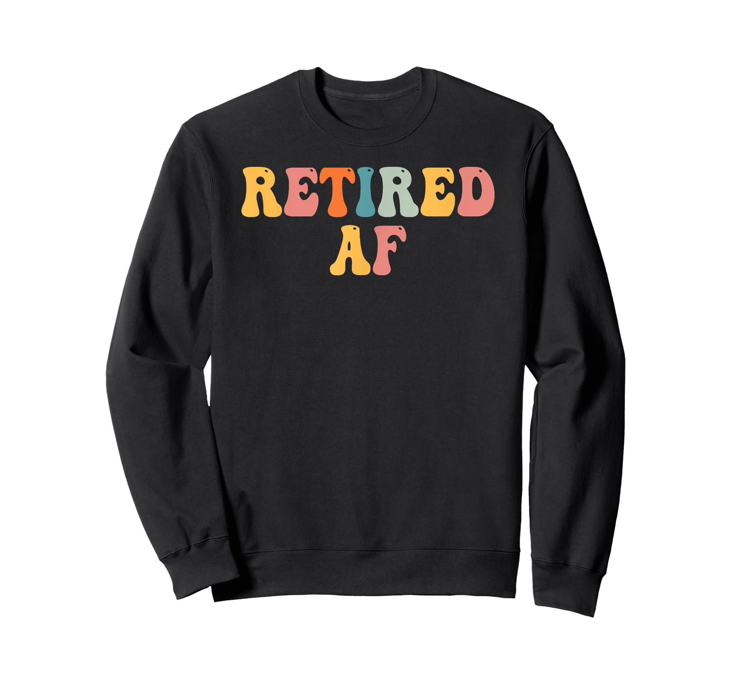 Retired AF Funny Retirement Gift Quote Saying T-Shirt