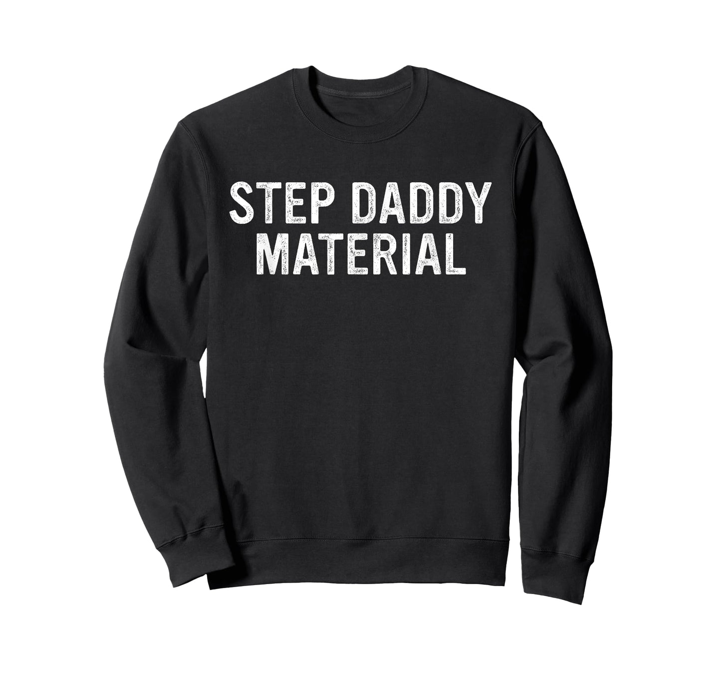 Step Daddy Material T-Shirt