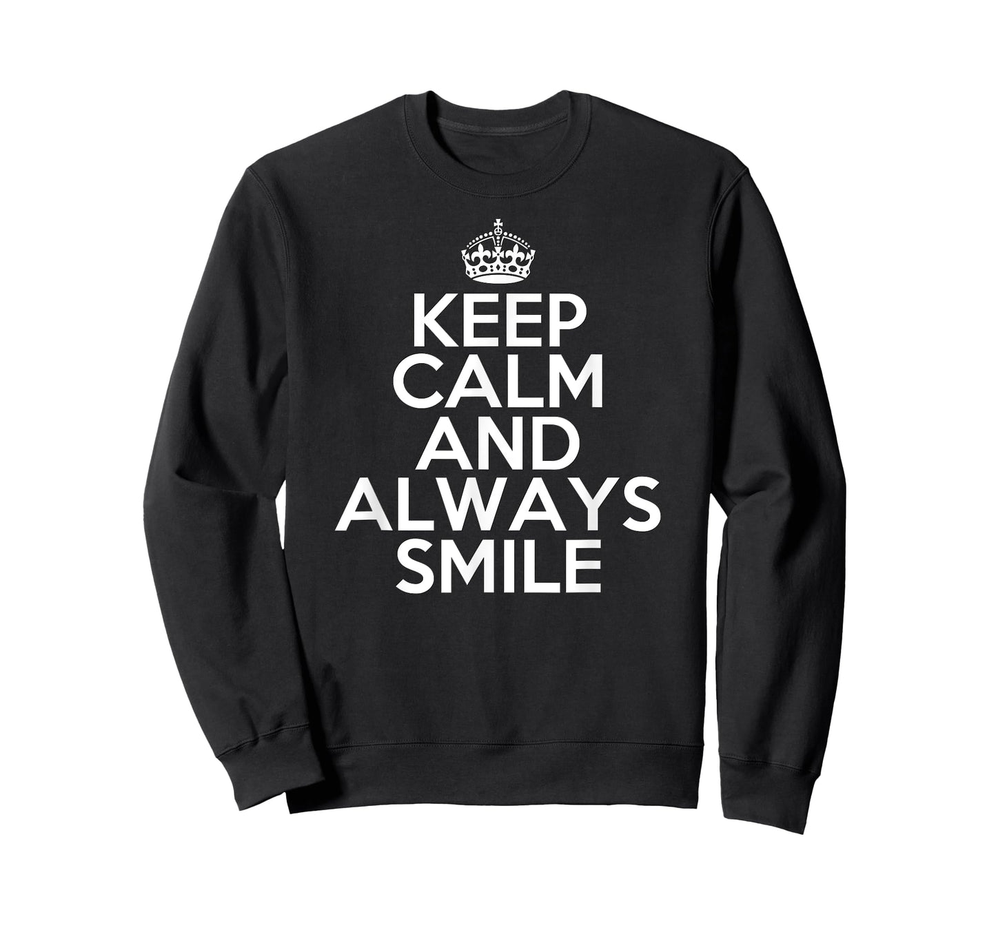 Funny Keep Calm and Always Smile T-Shirt