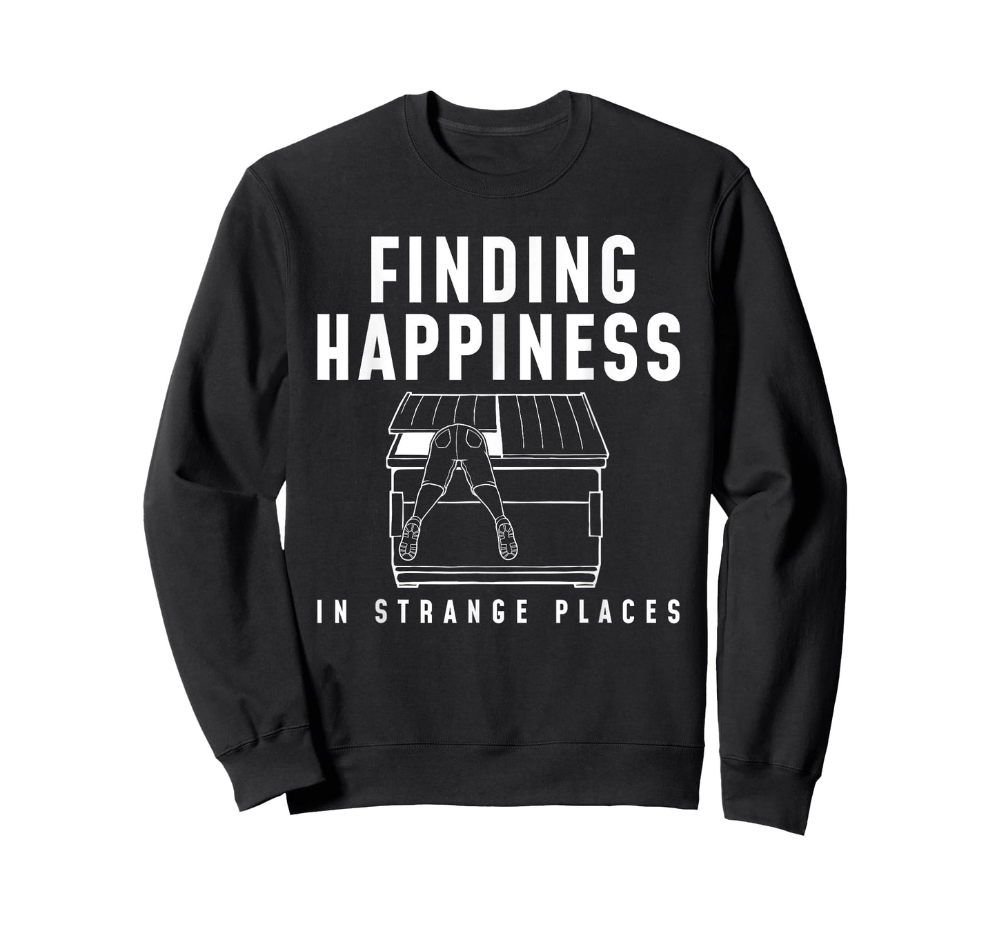 Happiness Funny Dumpster Diving T-Shirt