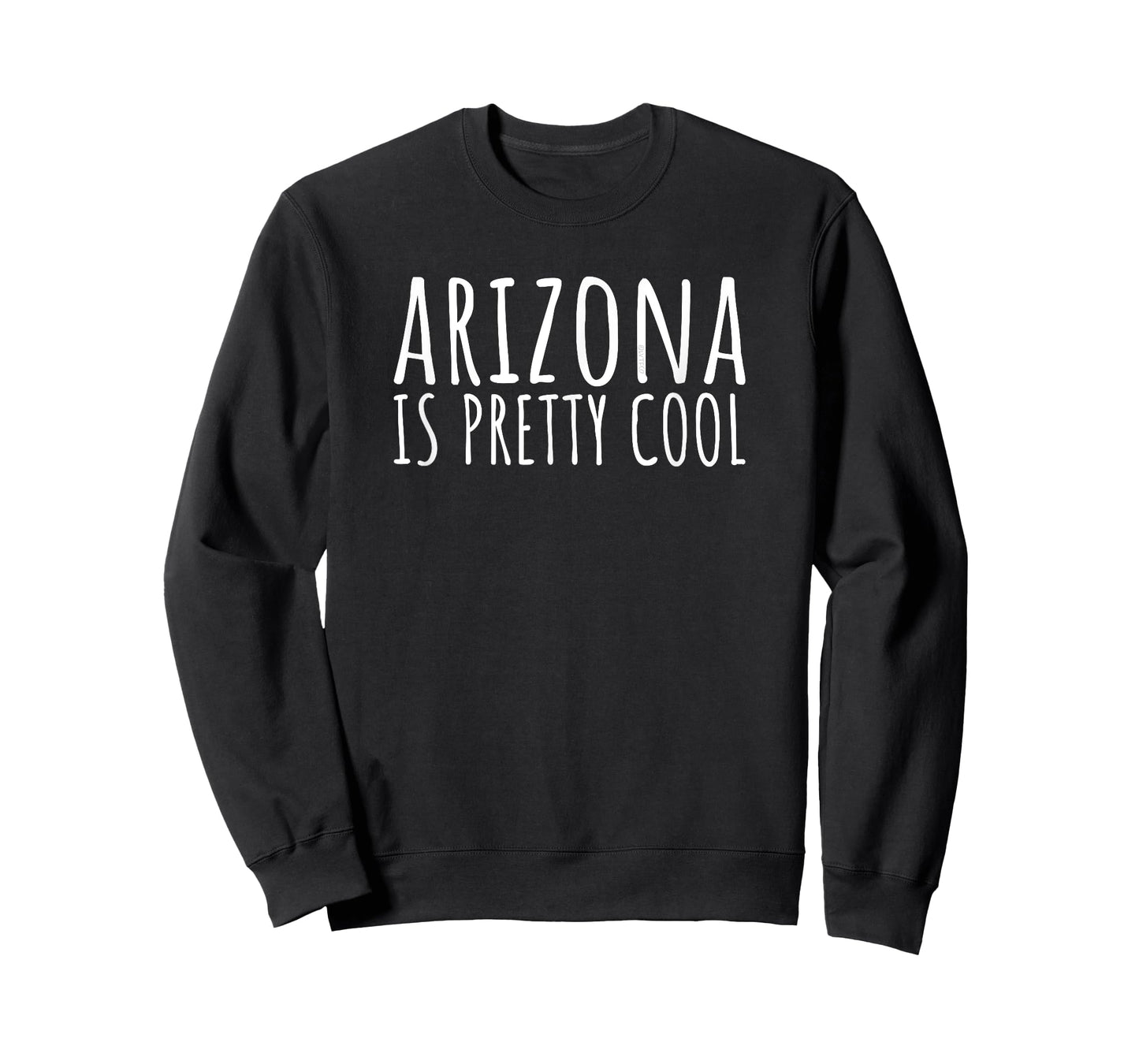Arizona is Pretty Cool – Funny American State Humor T-Shirt