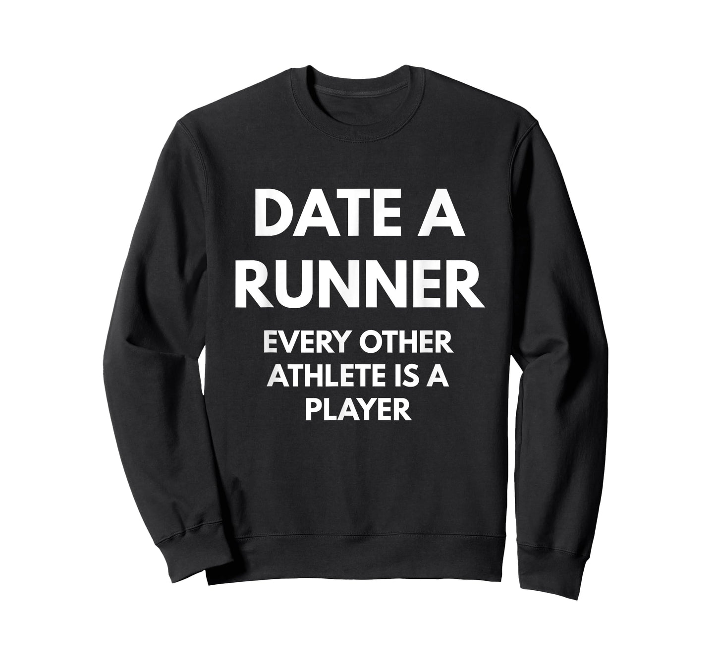 Date A Runner Every Other Athlete Is A Player t-shirt