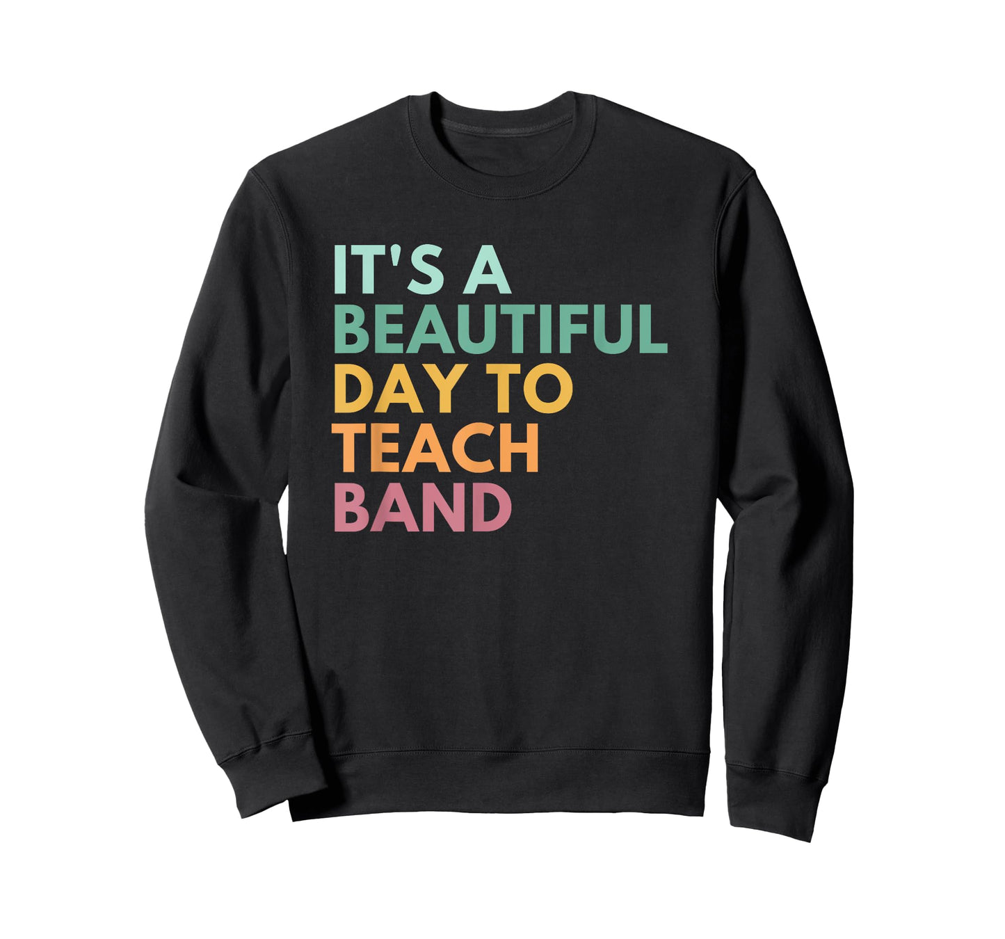 It's A Beautiful Day To Teach Band T-Shirt