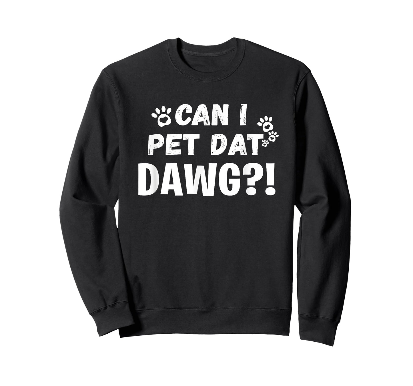 Can I Pet Dat Dawg Funny Dogs Lover Gift T-Shirt